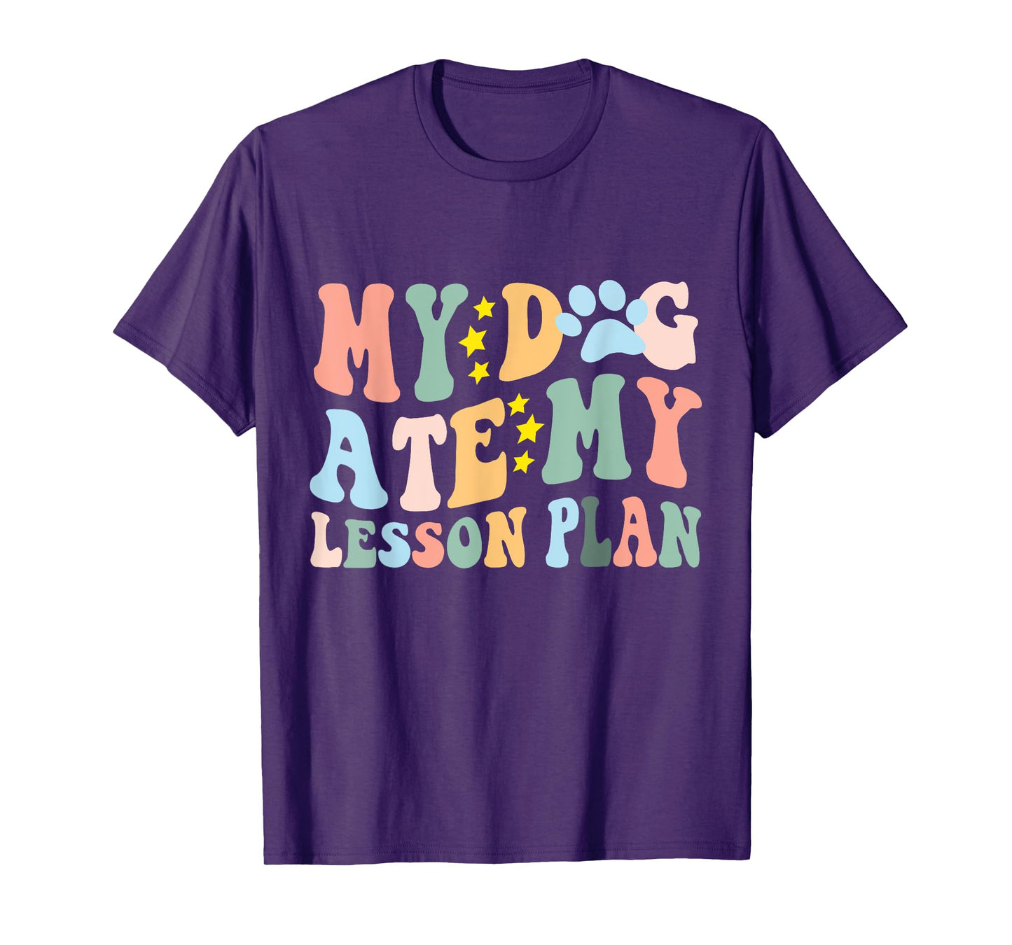 My Dog Ate My Lesson Plan Funny Dog Lover Groovy Teacher Men Women T-Shirt