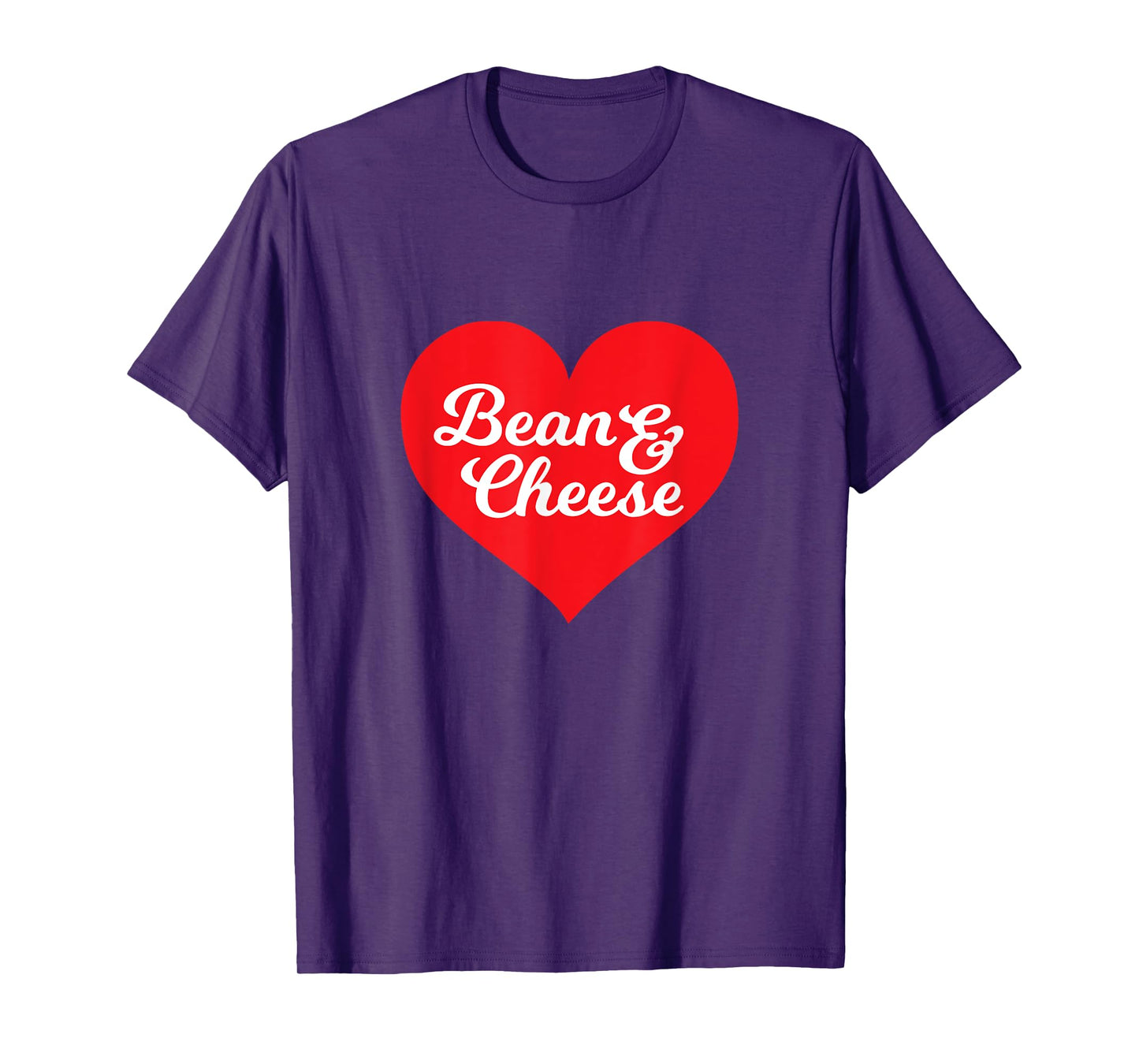 Bean and Cheese Burrito Taco Love T-Shirt