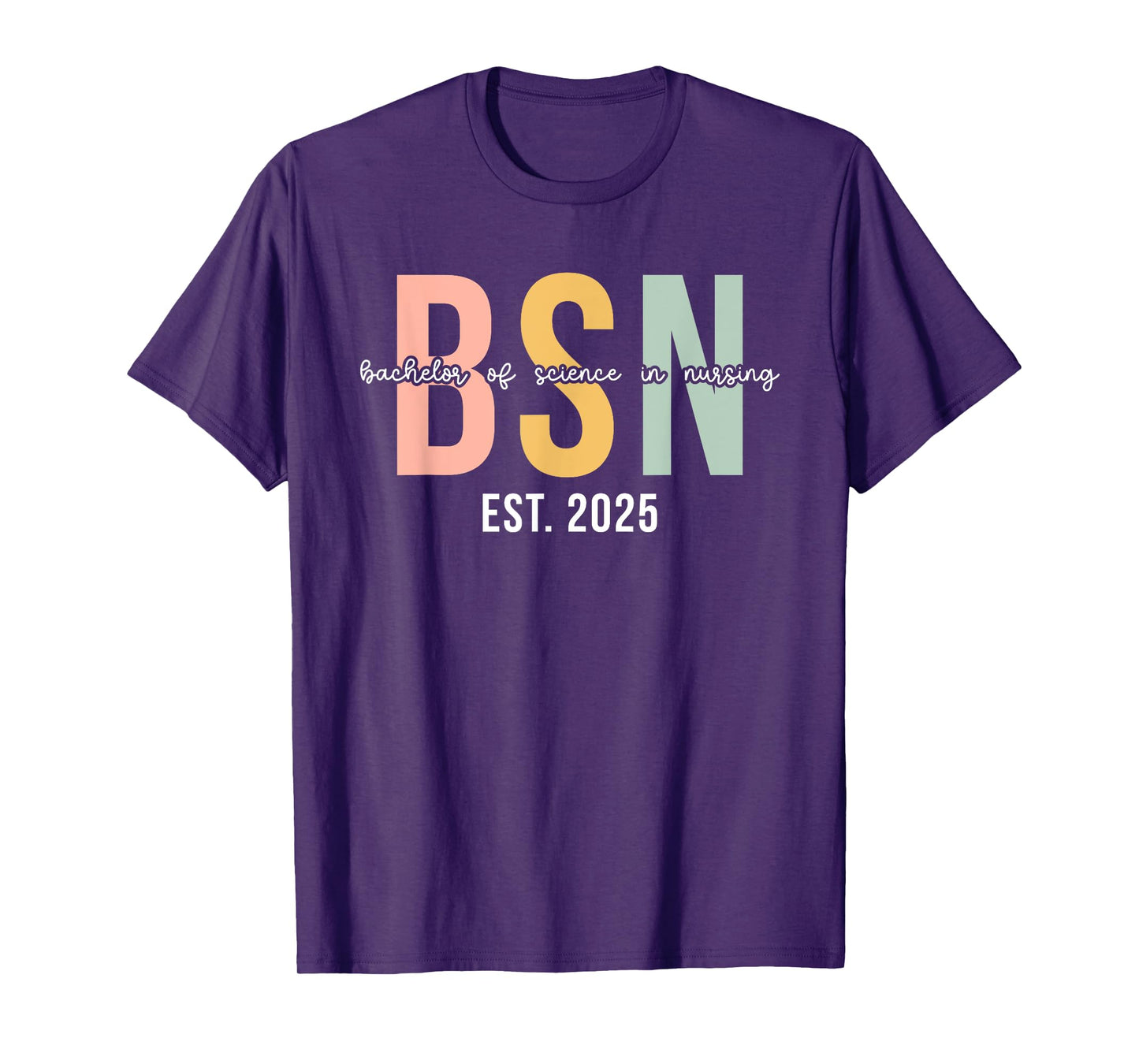 BSN Est. 2025 Bachelor Of Science In Nursing Graduation T-Shirt