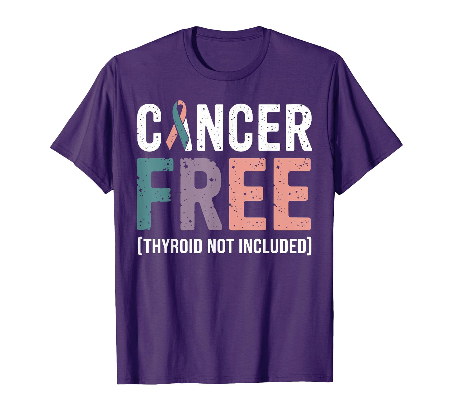 Cancer Free Thyroid Not Included T-Shirt