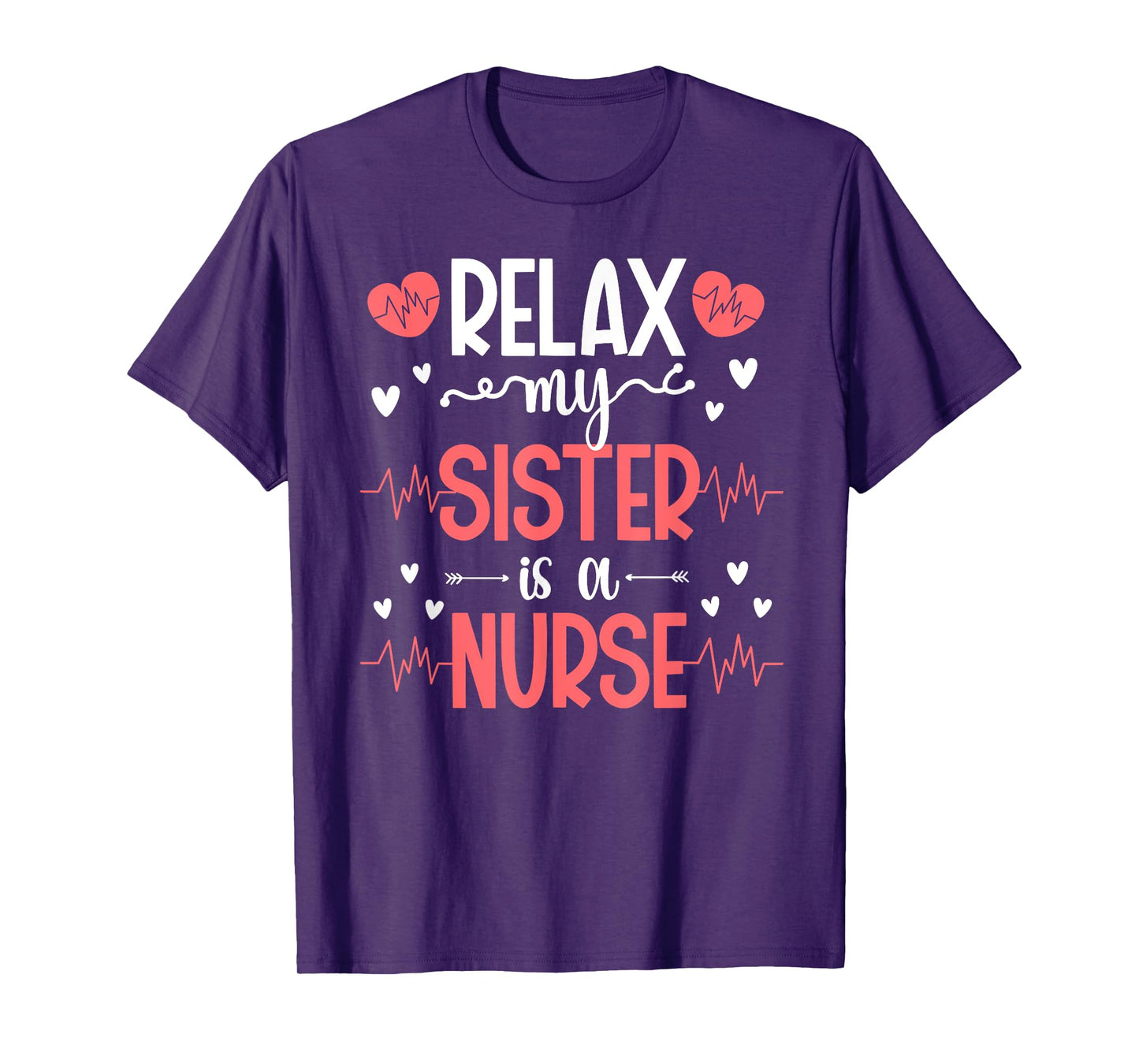 My Sister Is A Nurse Sister Of A Nurse Sis T-Shirt