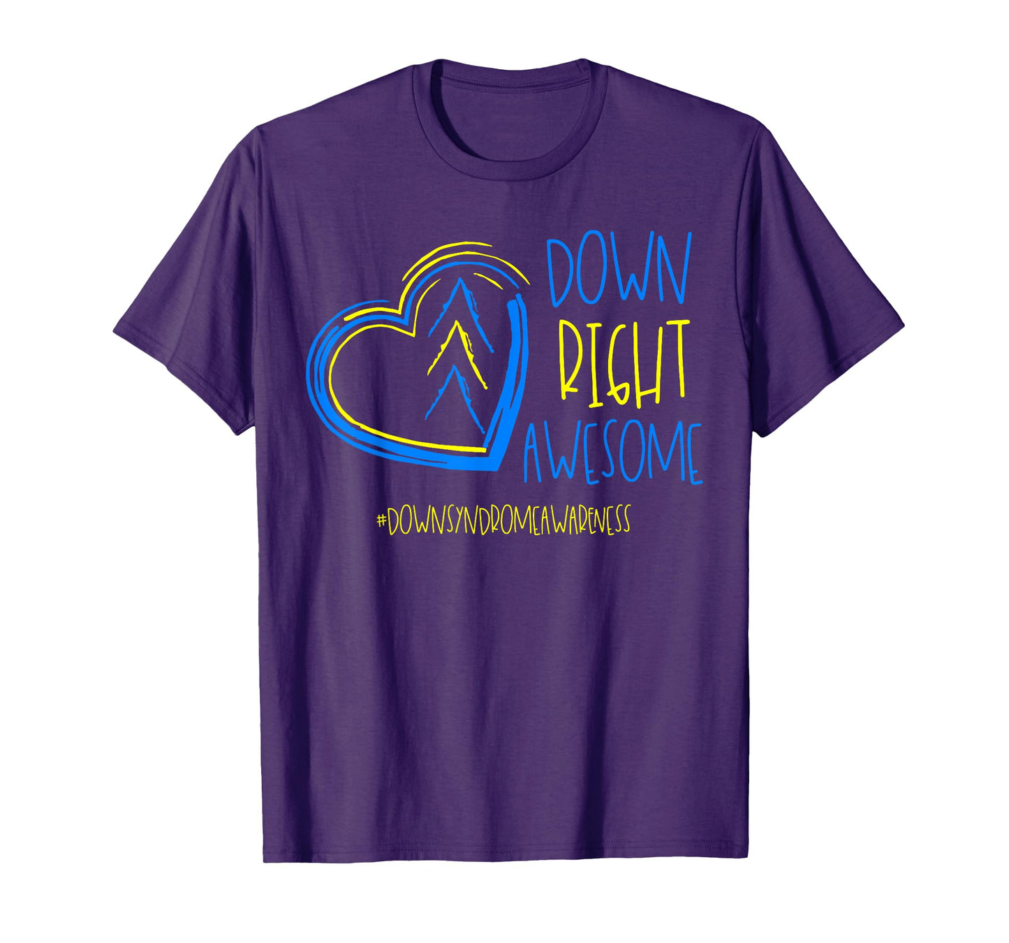 National Down Syndrome Awareness Month Down Right Awesome T-Shirt