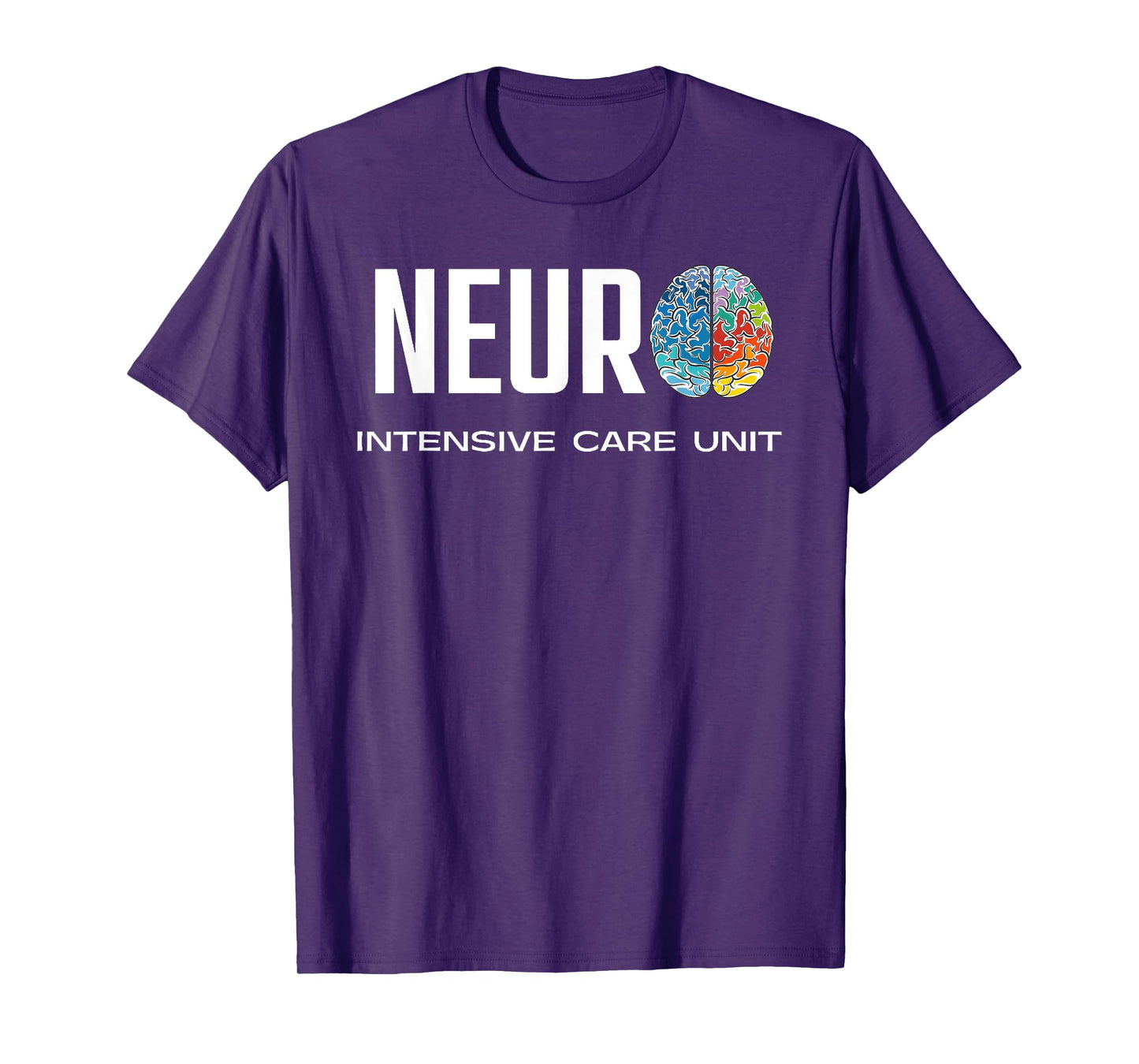 Neuro ICU Neuro Intensive Care Unit Colorful Brain T-Shirt
