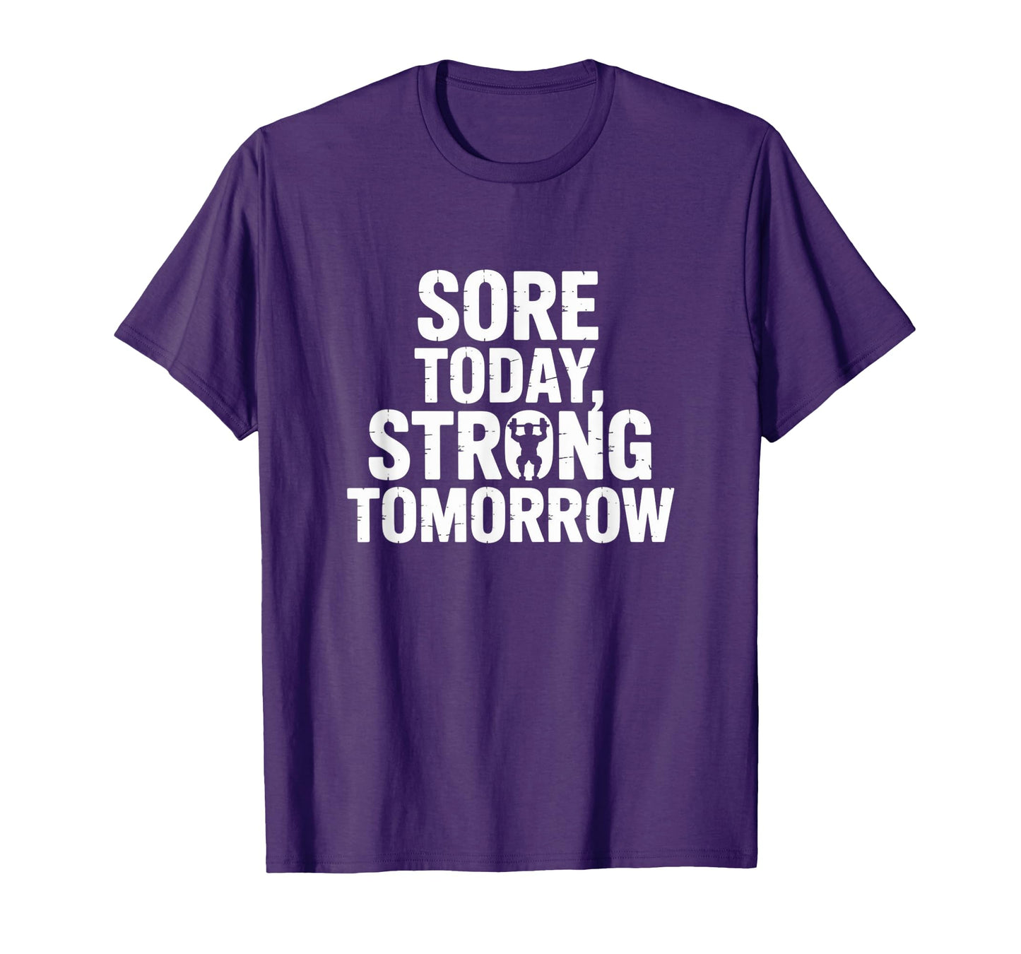 Sore Today Strong Tomorrow – Motivational Fitness Tee T-Shirt
