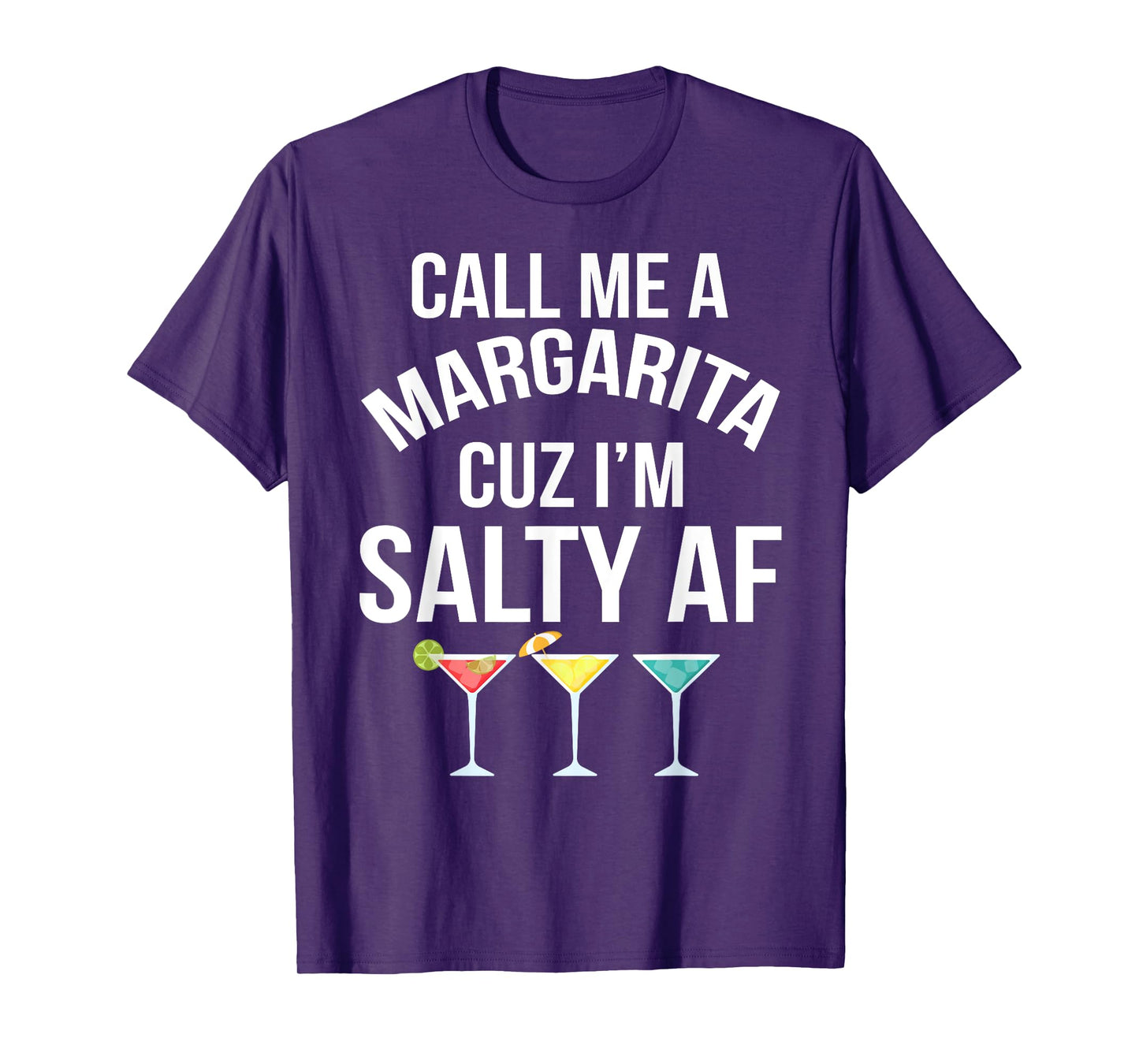 Call Me A Margarita Cuz I'm Salty Af Margaritas Women T-Shirt