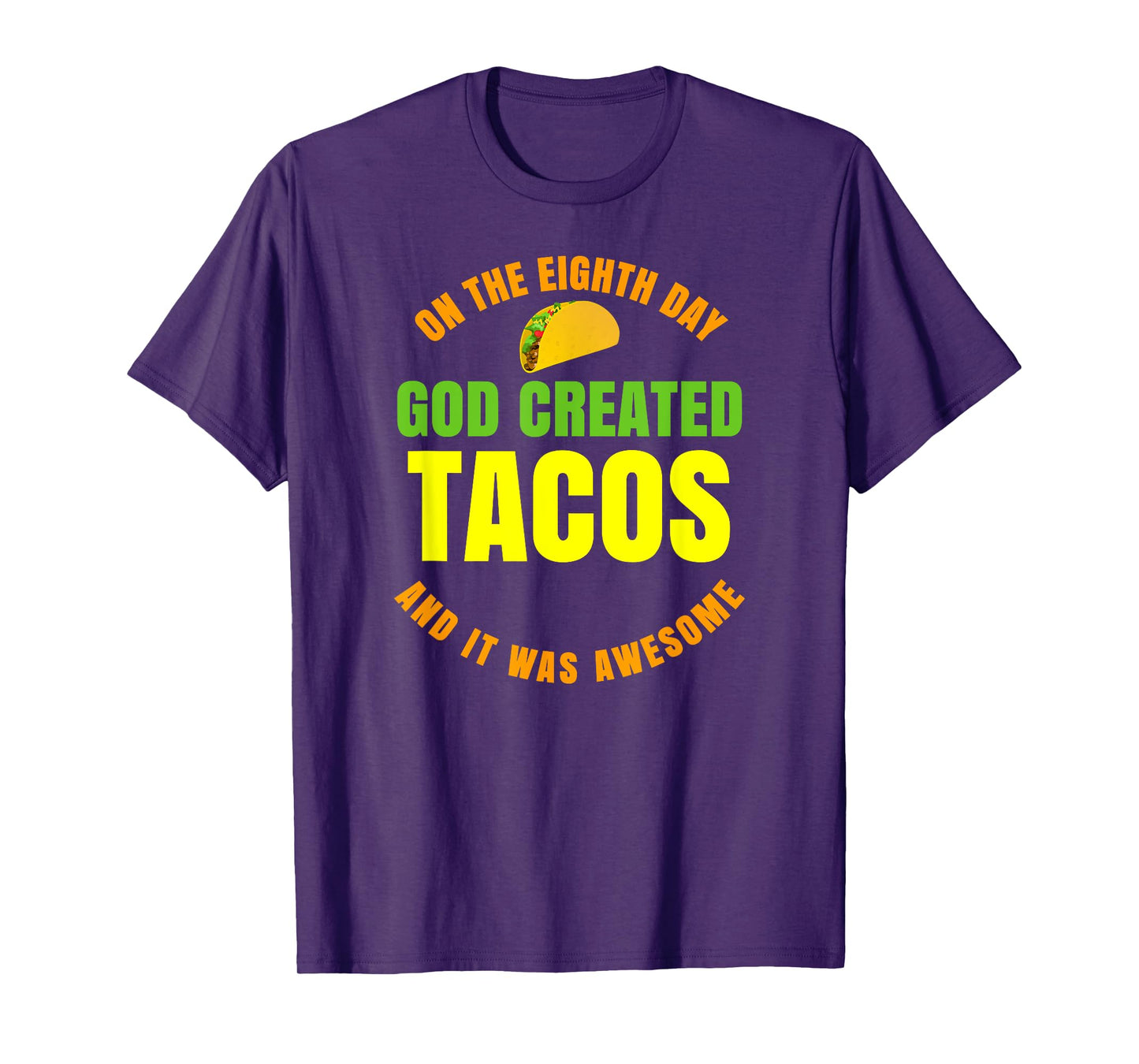 On The 8th Day God Created Tacos T-Shirt