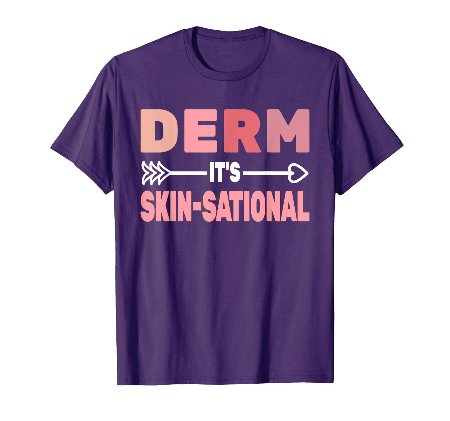 Derm it's Skin-Sational skin care derm women Dermatology T-Shirt