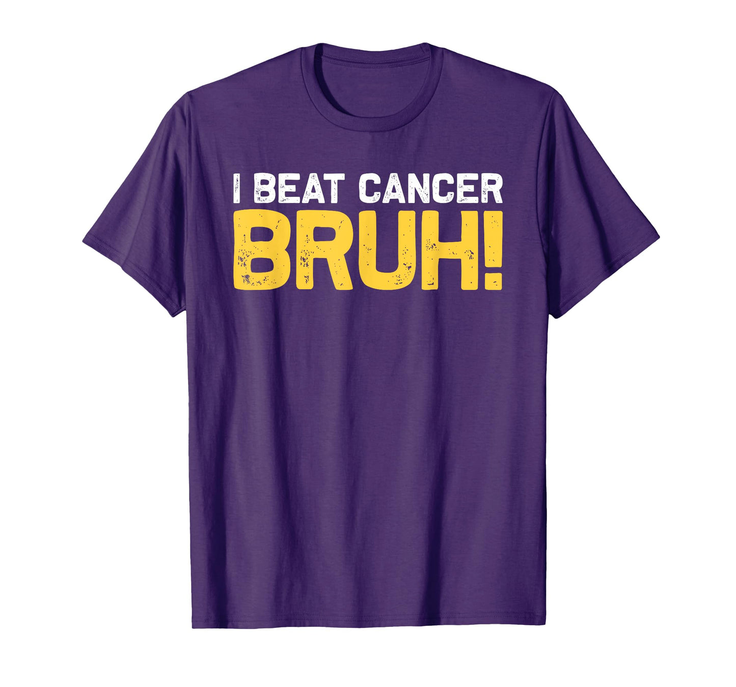I Beat Cancer Bruh! Brave Childhood Cancer Awareness Slogan T-Shirt