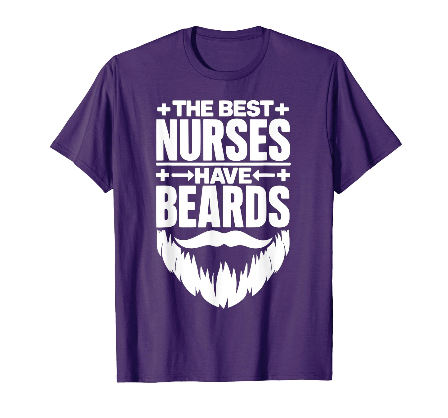 Mens The Best Nurses Have Beards Male Nurse Student Nursing T-Shirt