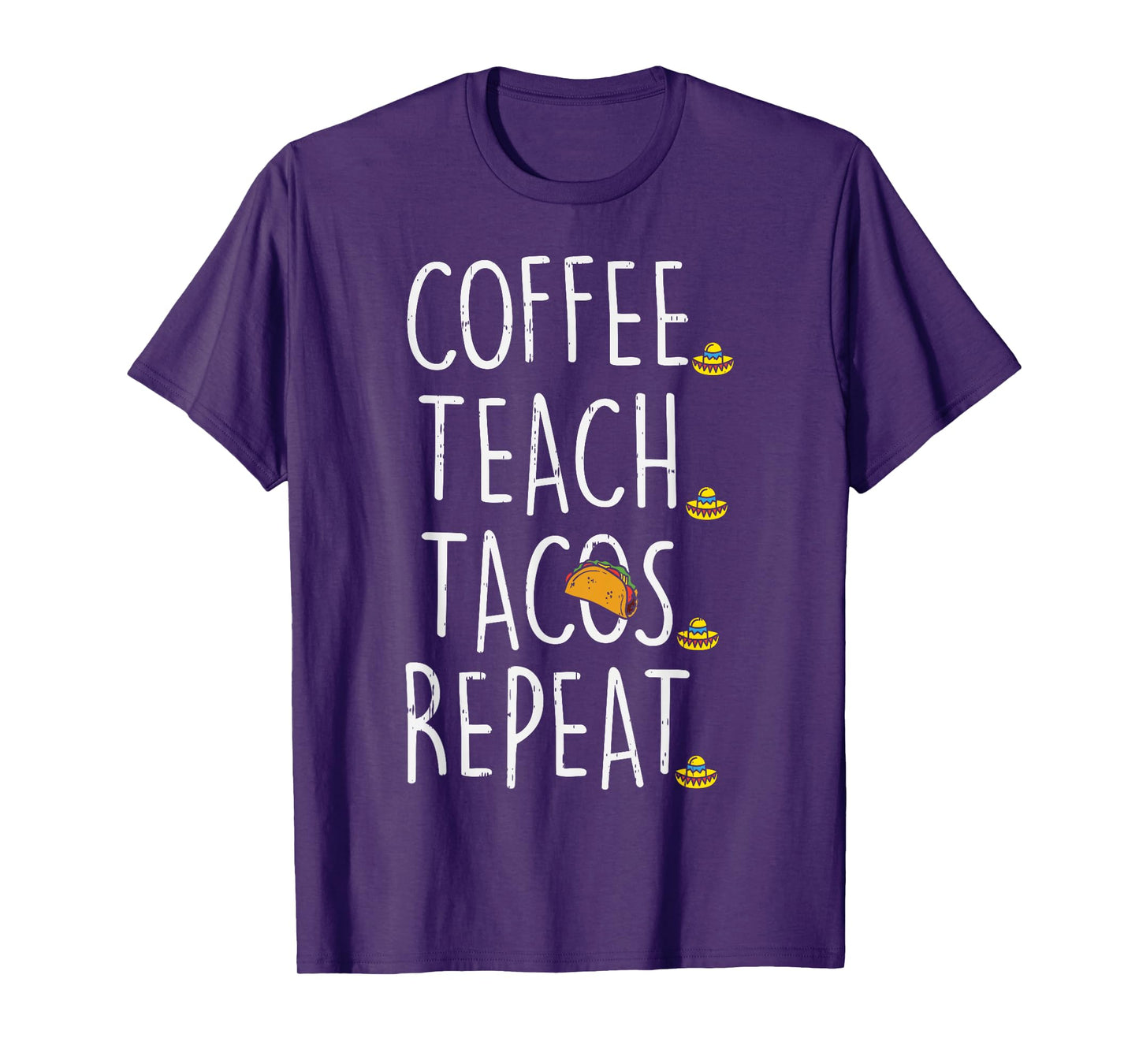 Coffee Teach Tacos Repeat Cinco De Mayo Mexican Teacher Men Women Kids T-Shirt