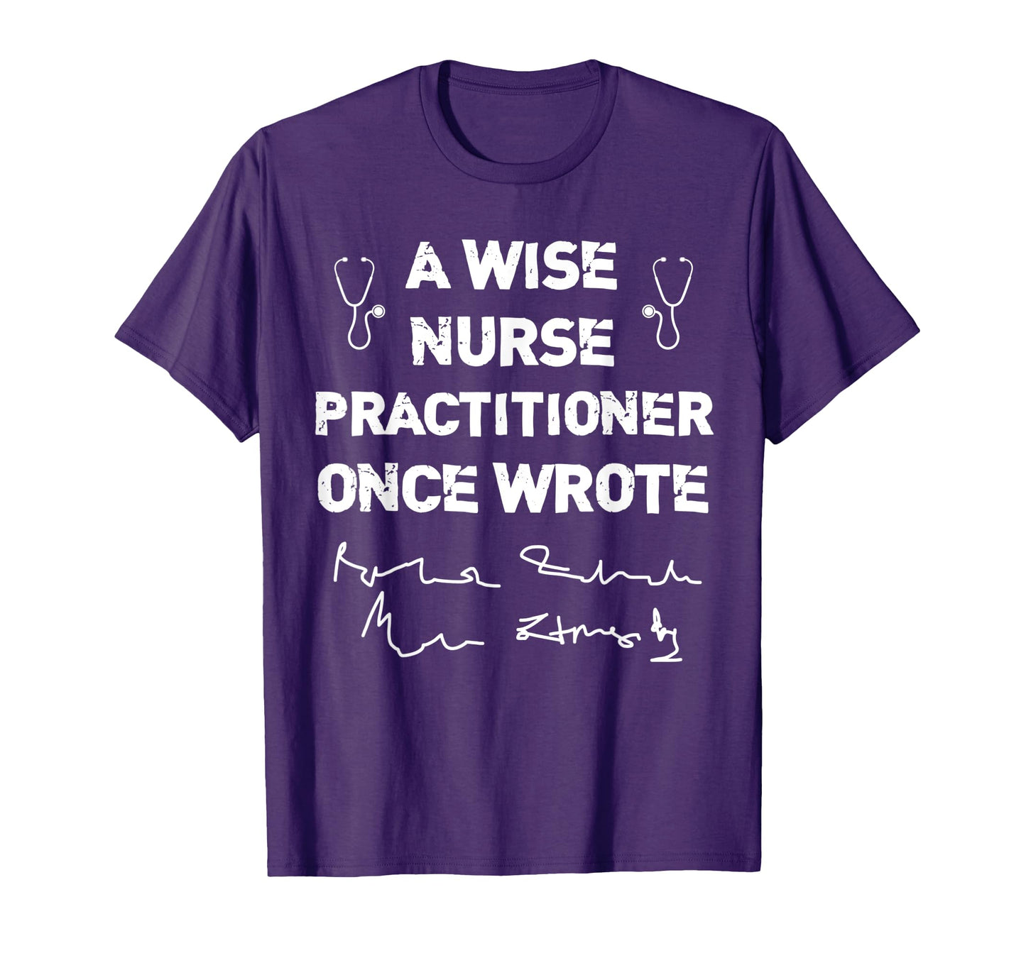 A Wise Nurse Practitioner Once Wrote NP's Handwriting Humor T-Shirt