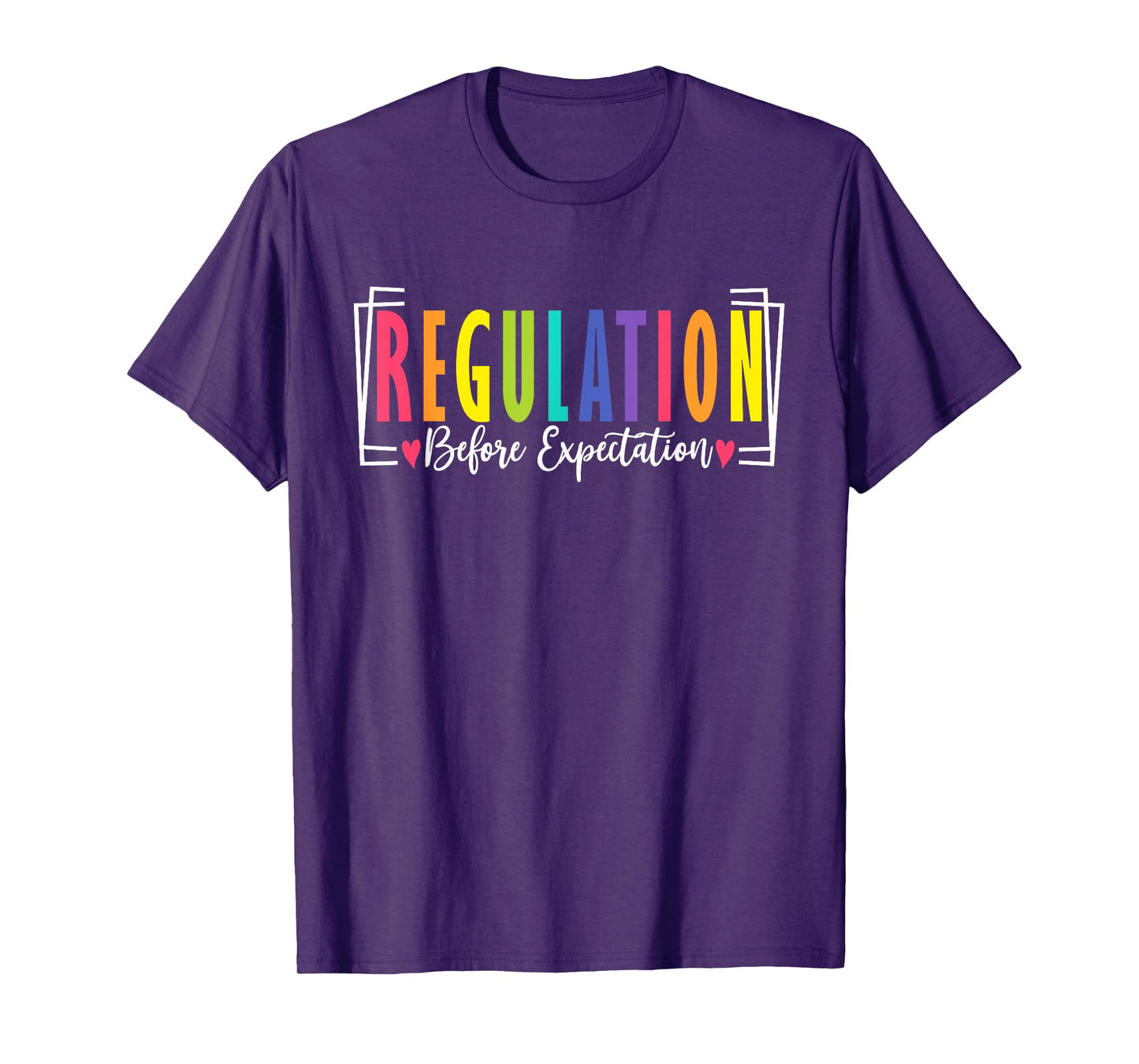 Regulation Before Expectation Cute ABA SPED Teacher Therapy T-Shirt