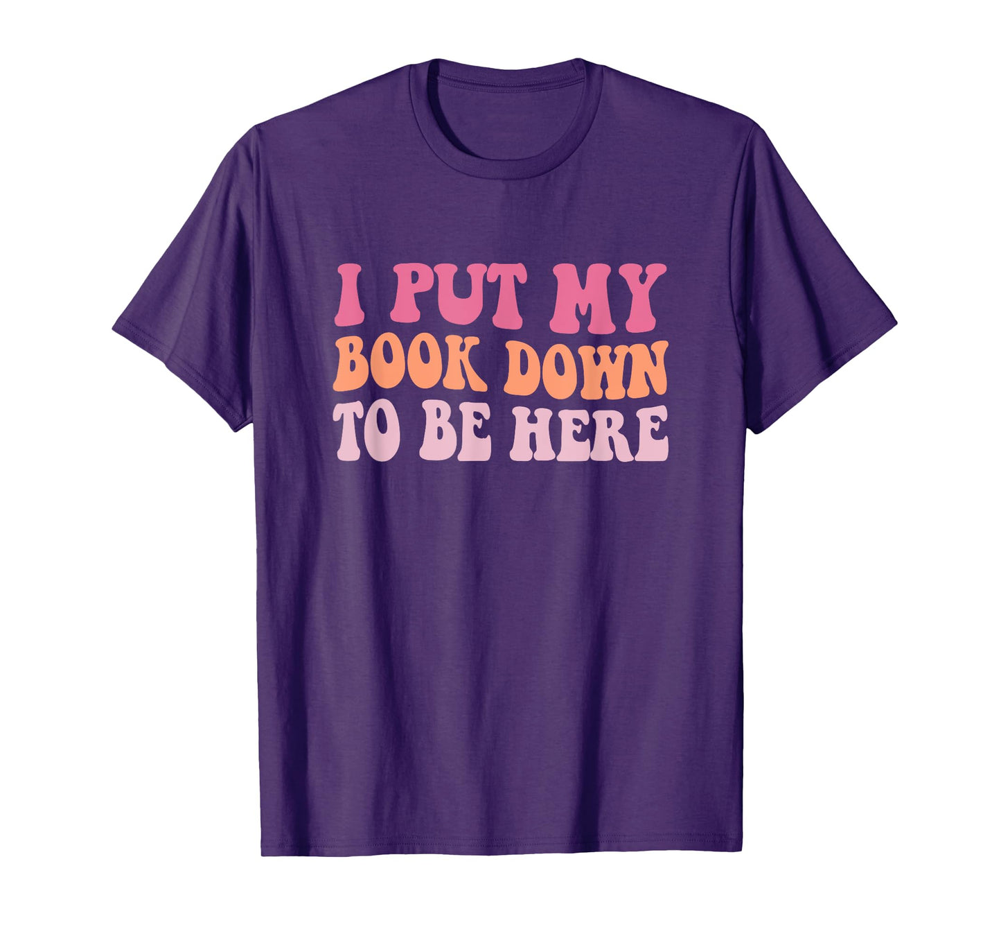 I Put My Book Down To Be Here Tee - Unisex Adults & Kids - Black - Small - Short Sleeve - Modern Humorous - Fun - T-Shirt