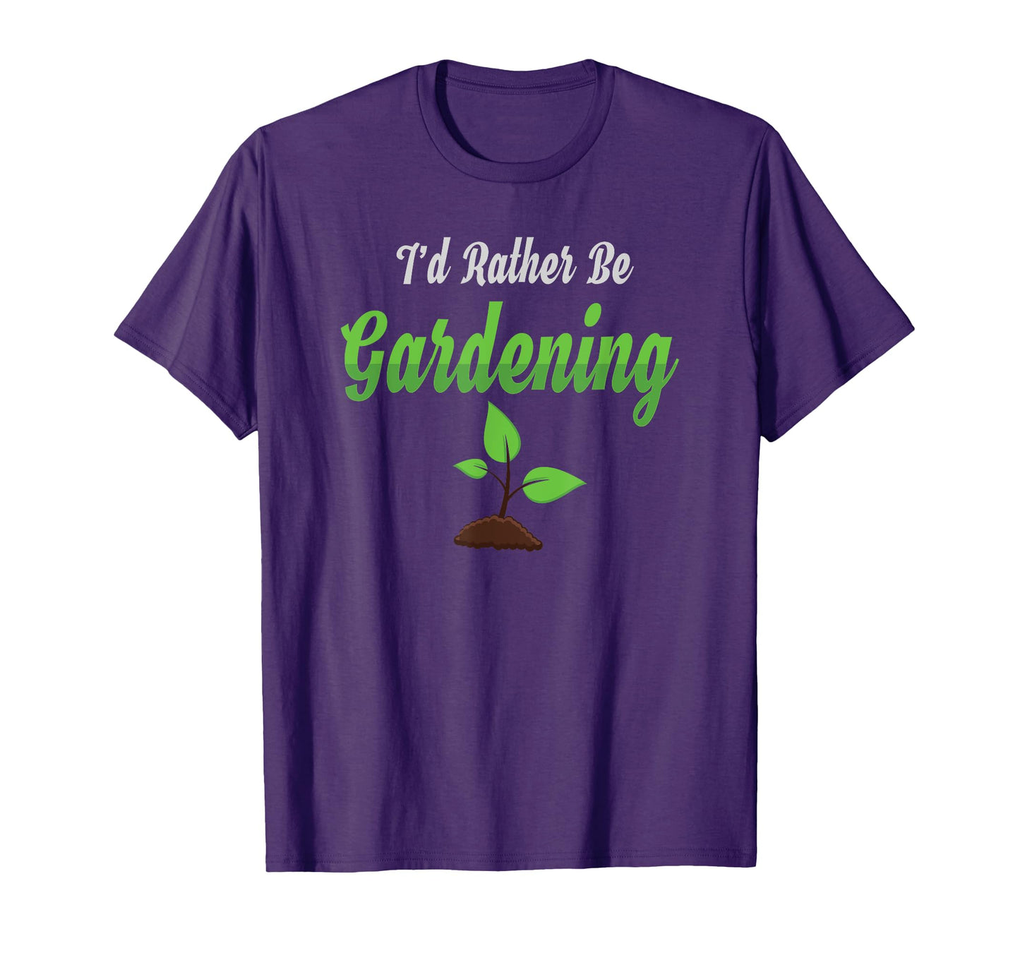 I Would Rather Be Gardening Shirt