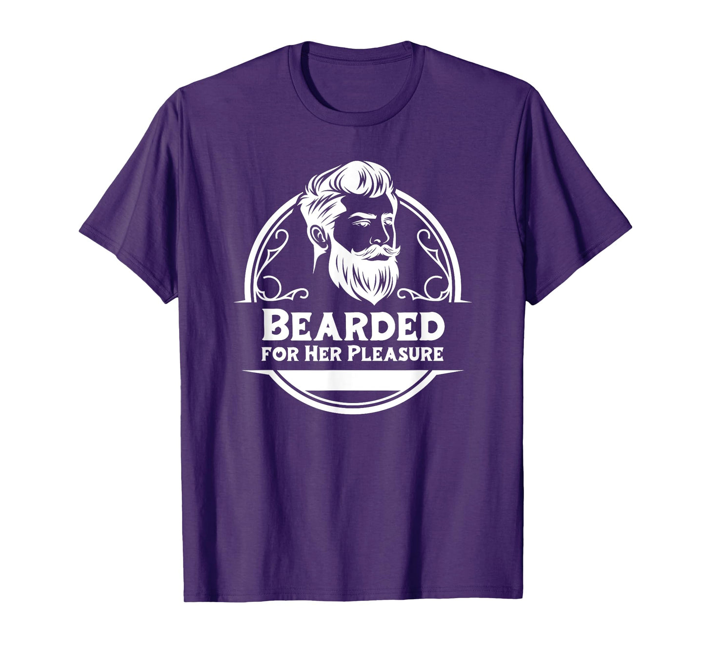 Bearded For Her Pleasure Funny Beard T-Shirt