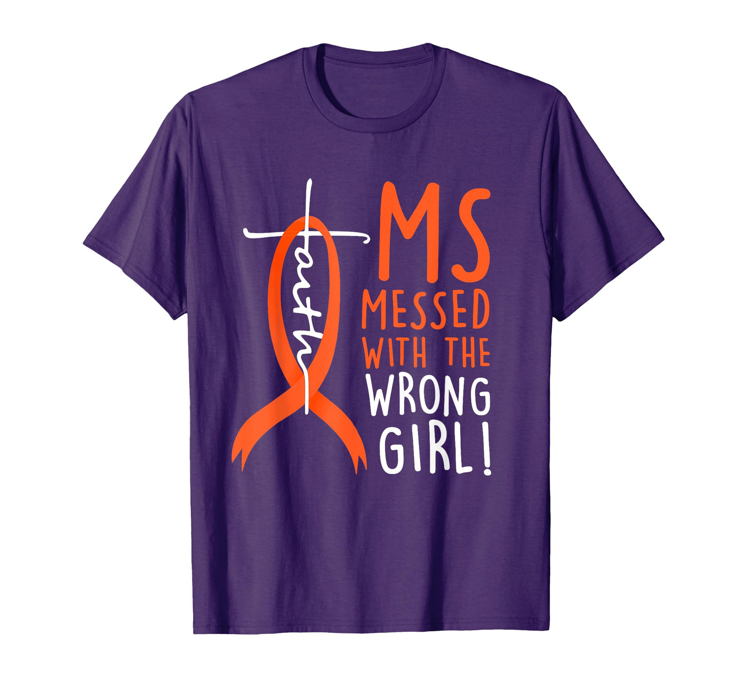 MS Messed With The Wrong Girl Multiple Sclerosis Awareness T-Shirt