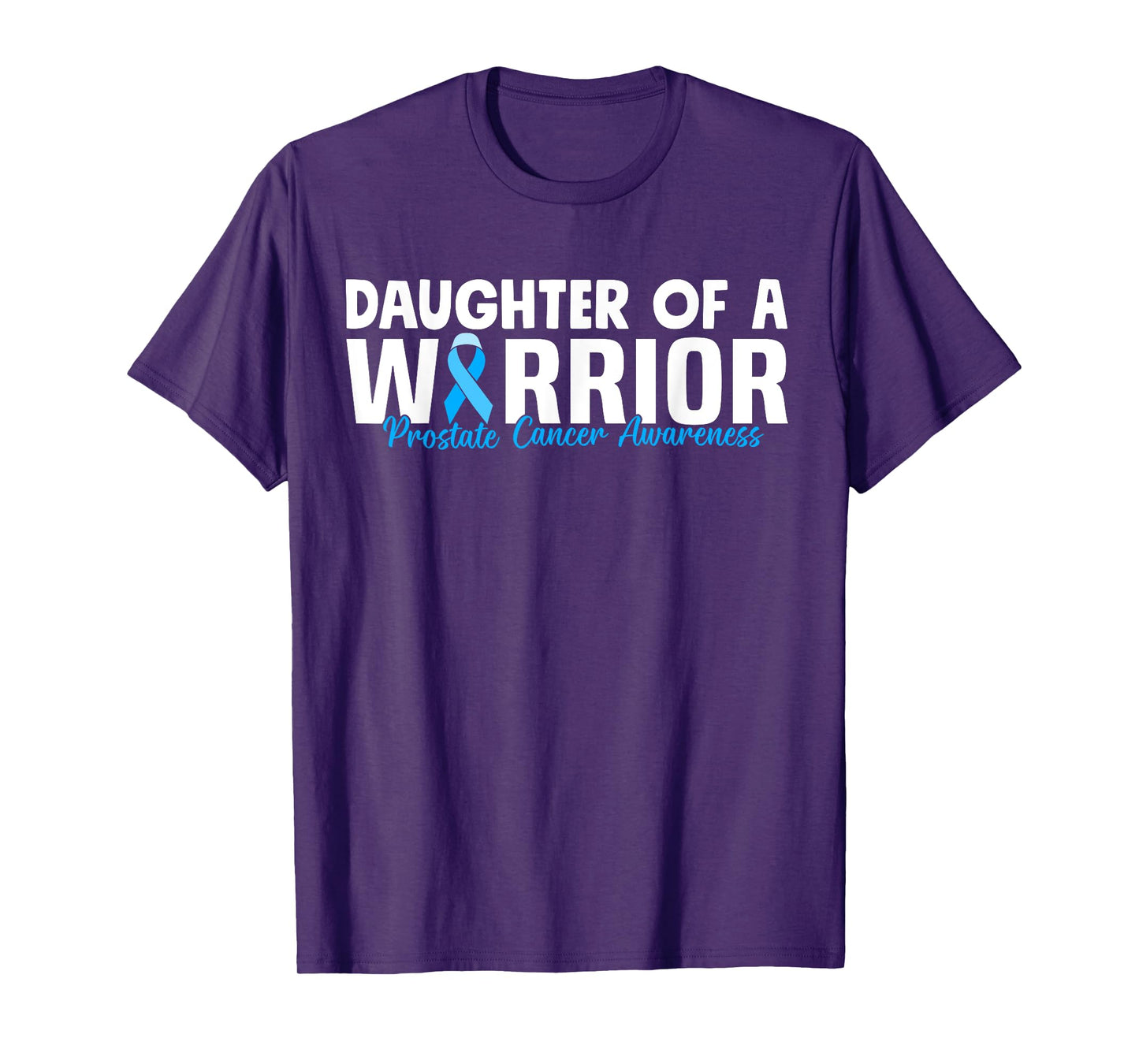 Daughter Of A Warrior Prostate Cancer Blue Ribbon Awareness T-Shirt