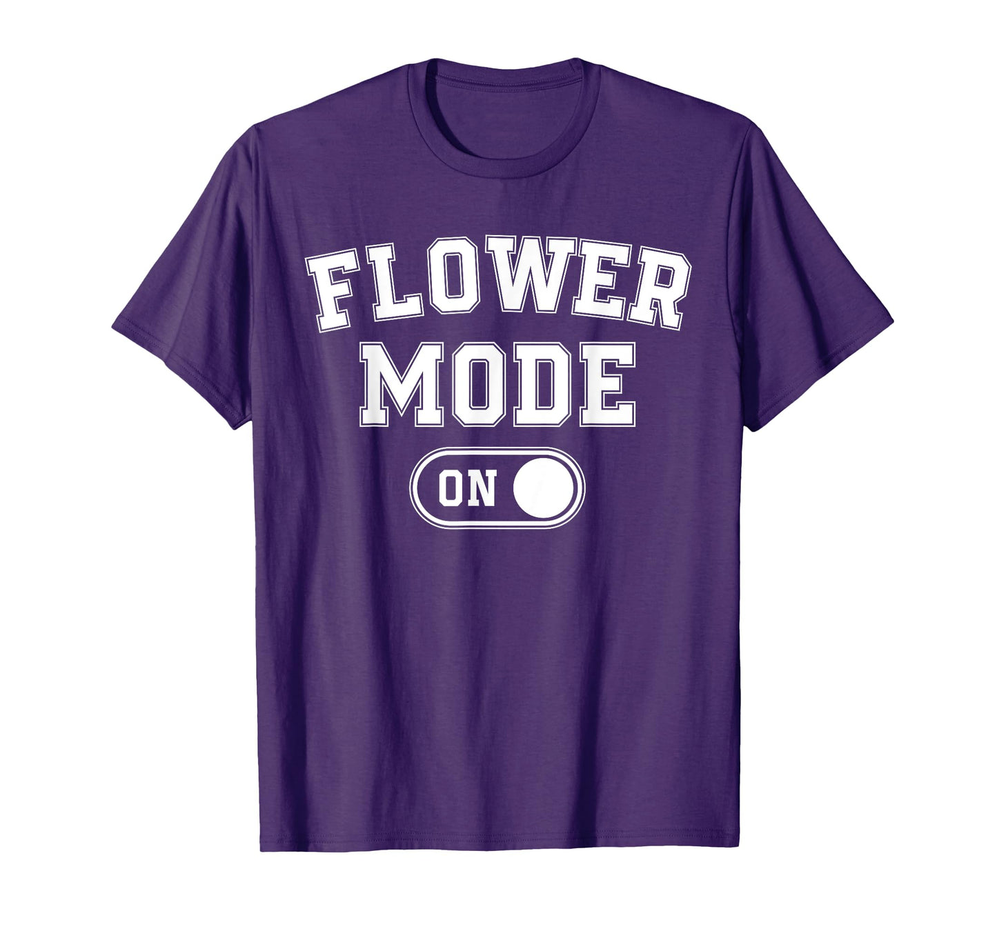 Flower Mode On Costume Funny Gardening Gift Florist Botanist T-Shirt
