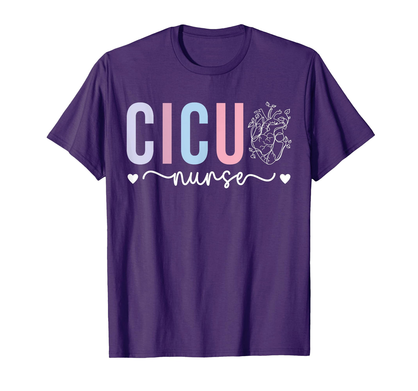 CICU Nurse Cardiac Intensive Care Unit Cardiac ICU Nurse T-Shirt