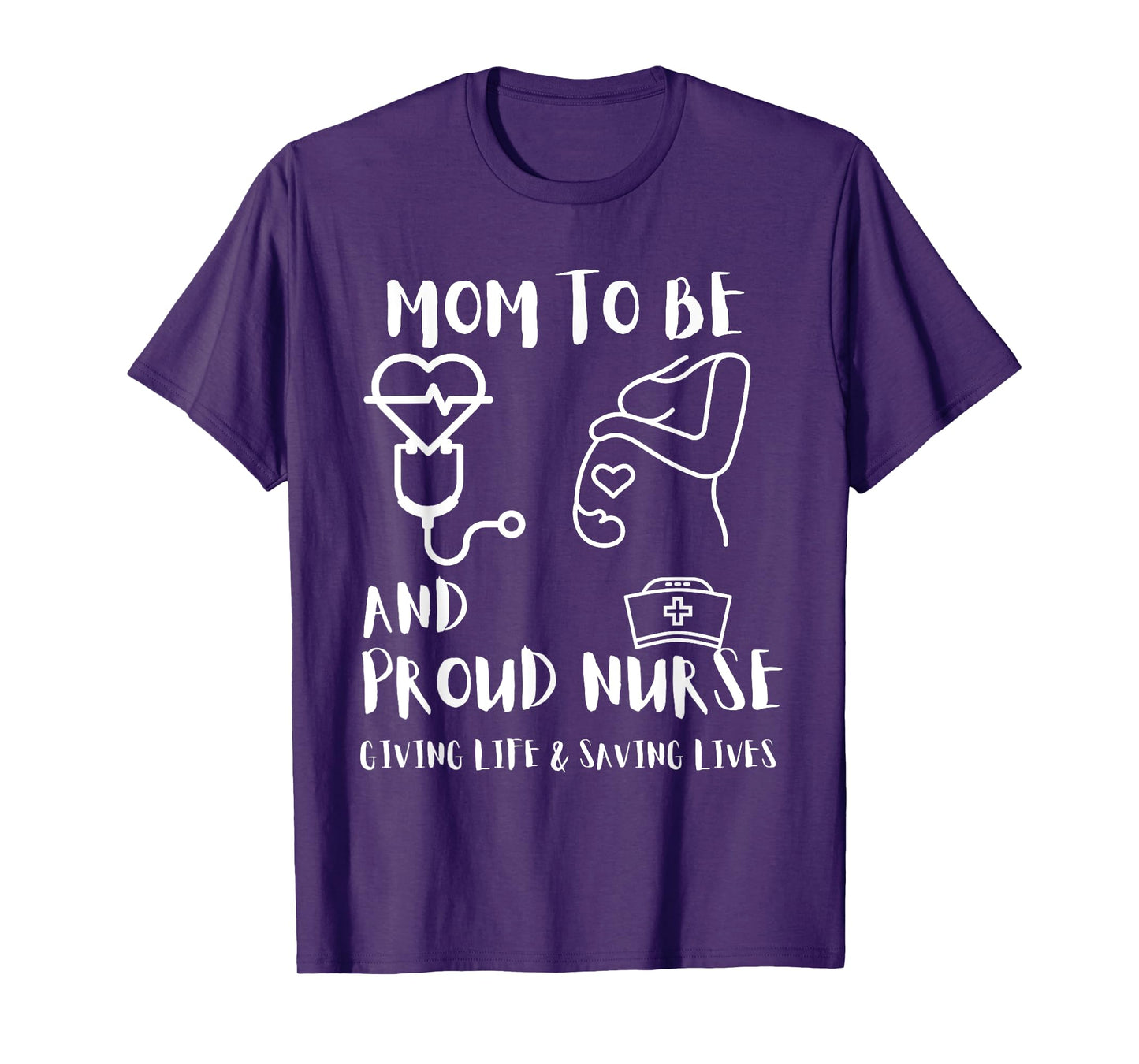 Mom To Be and Proud Nurse RNs LPNs Pregnant Nurses Gifts T-Shirt