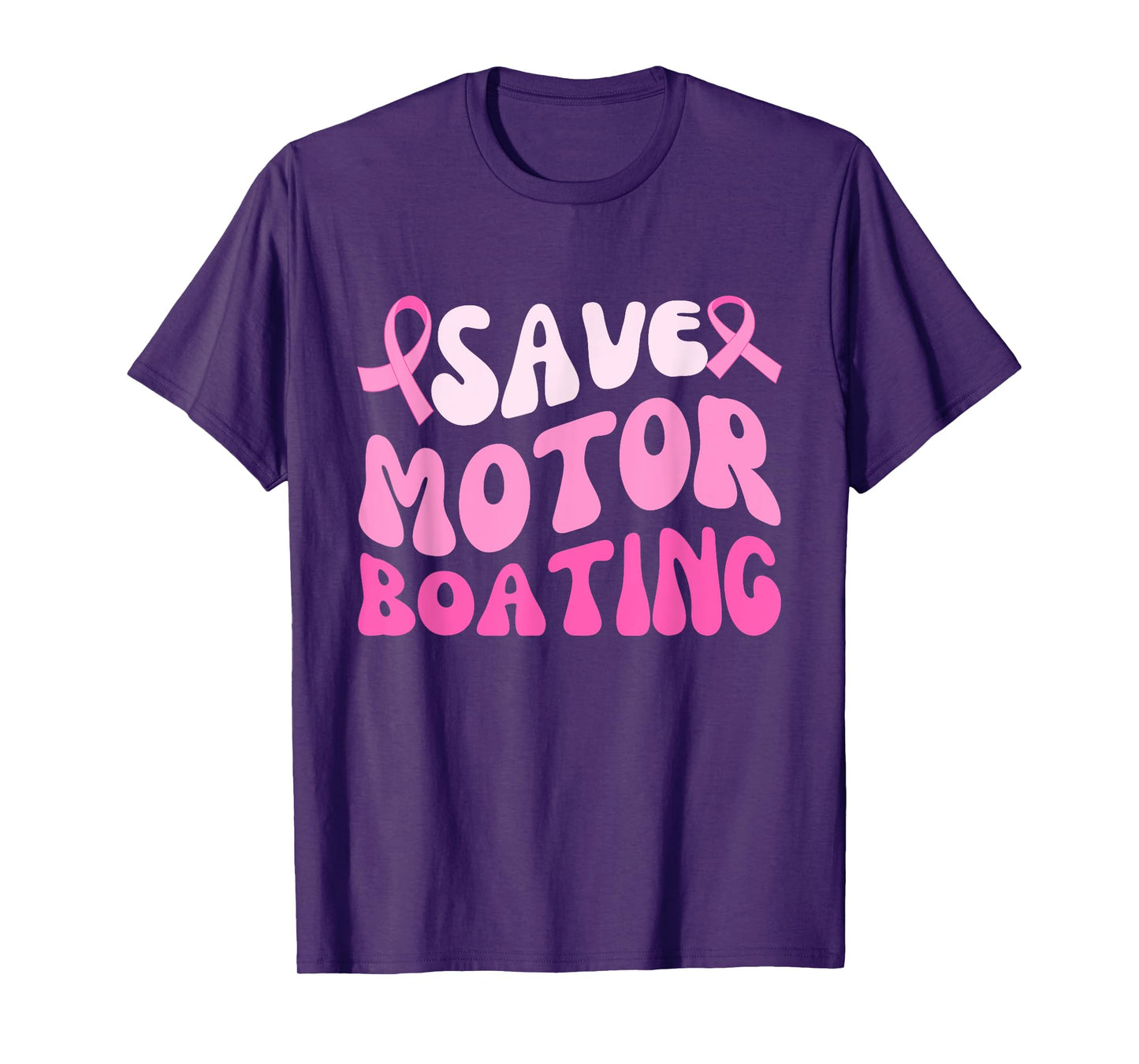 Save Motor Boating Groovy Breast Cancer Pink Ribbon Funny T-Shirt