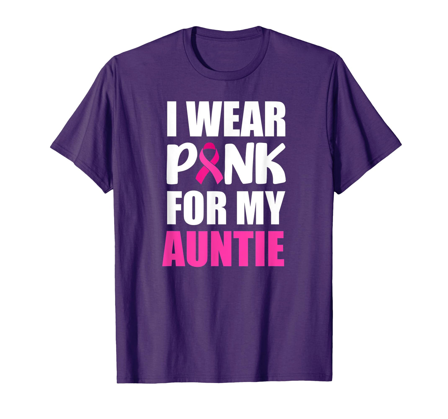 I Wear Pink For Auntie Pink Ribbon Breast Cancer Awareness T-Shirt