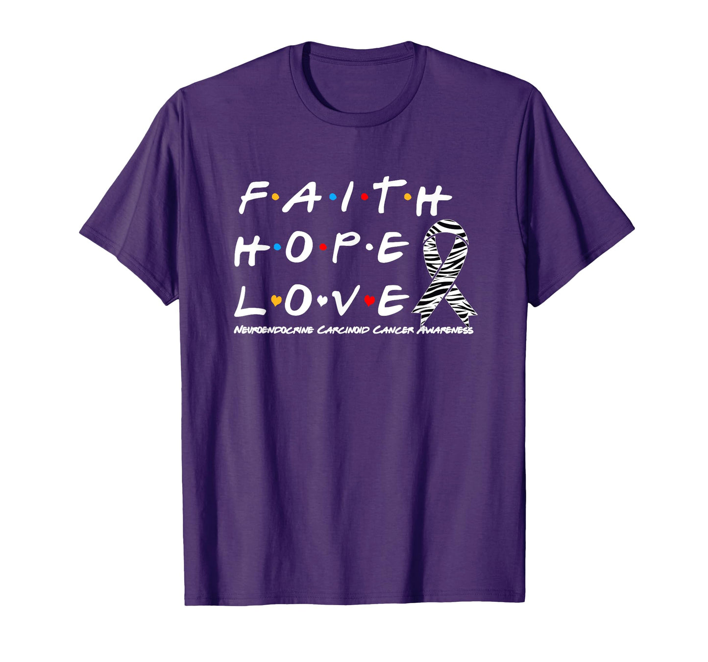 Faith Hope Love Neuroendocrine Carcinoid Cancer Awareness T-Shirt