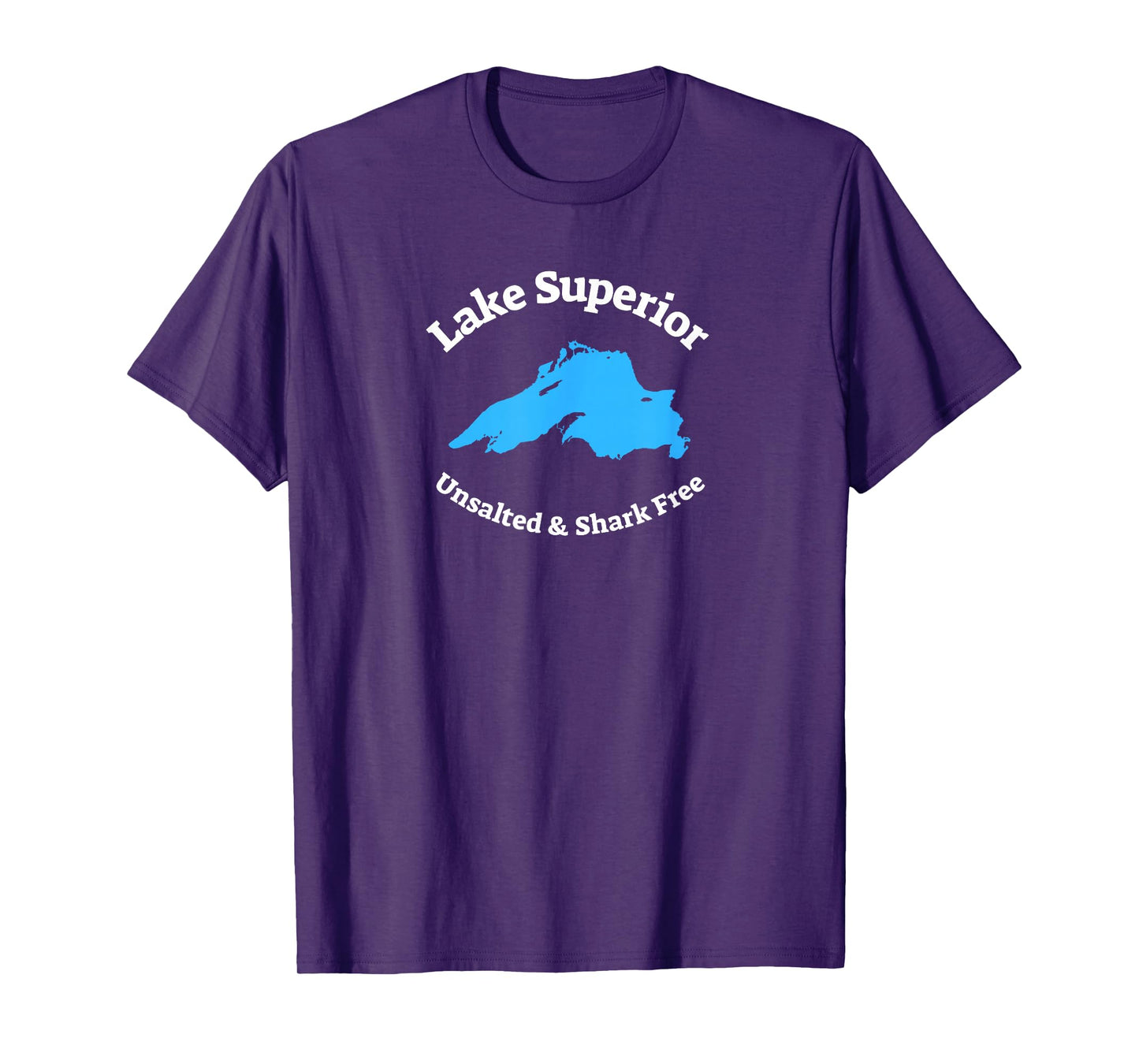 Lake Superior: Unsalted & Shark Free Funny T-Shirt