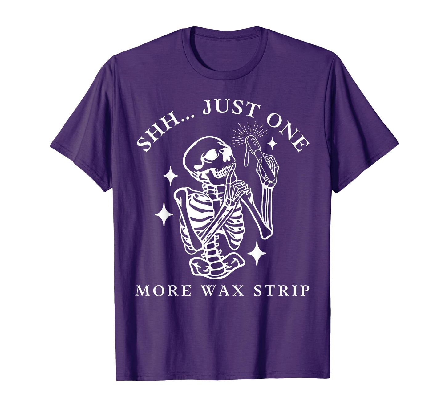 Funny Skeleton Just One More Wax Strip Esthetician Halloween T-Shirt