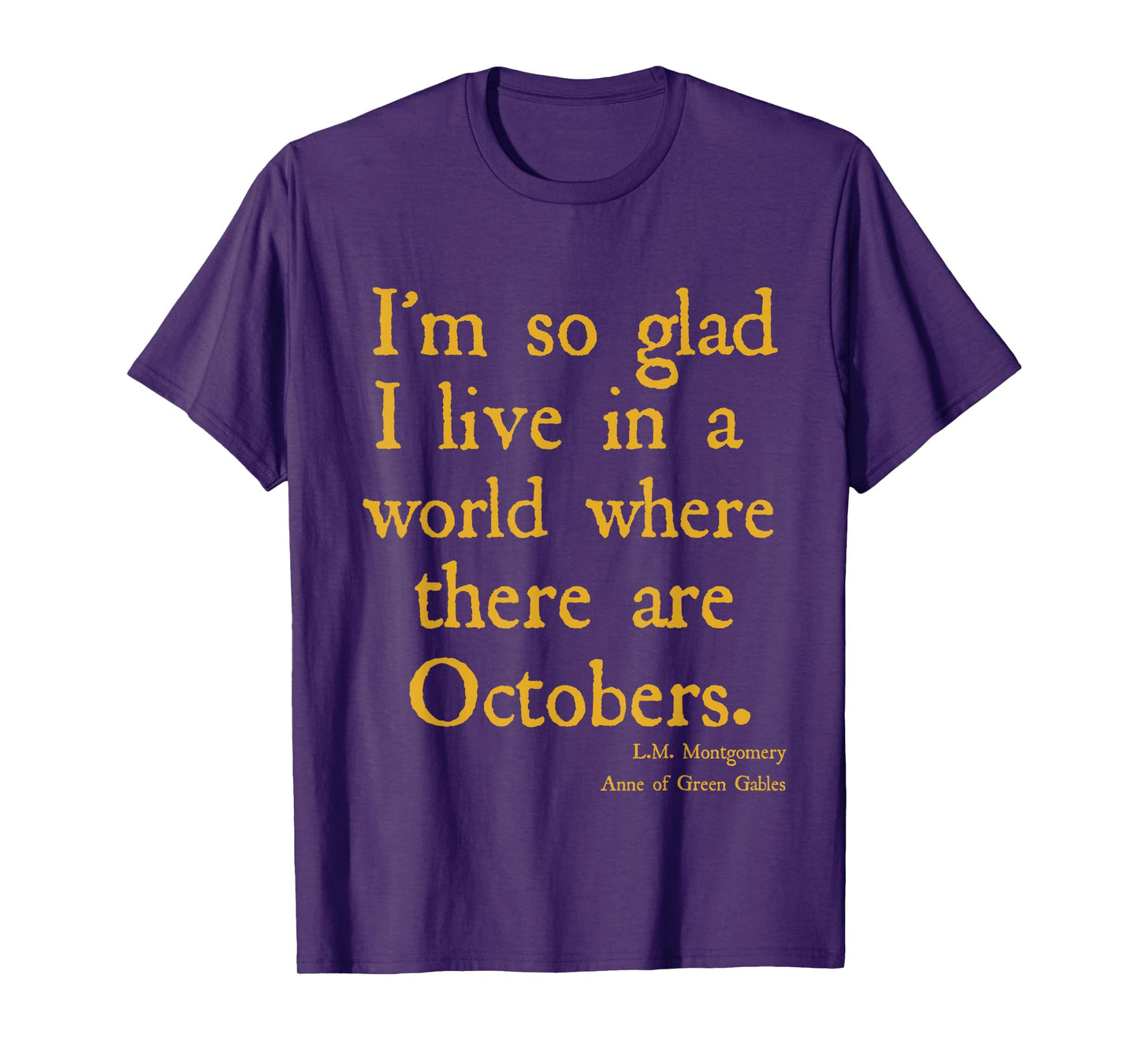 World Of October Anne of Green Gables Fall Quote Shirt