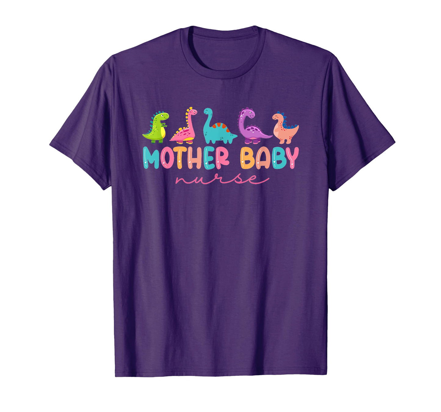 Women Mother Baby Nurse Dinosaur Postpartum RN Ob Nurse T-Shirt