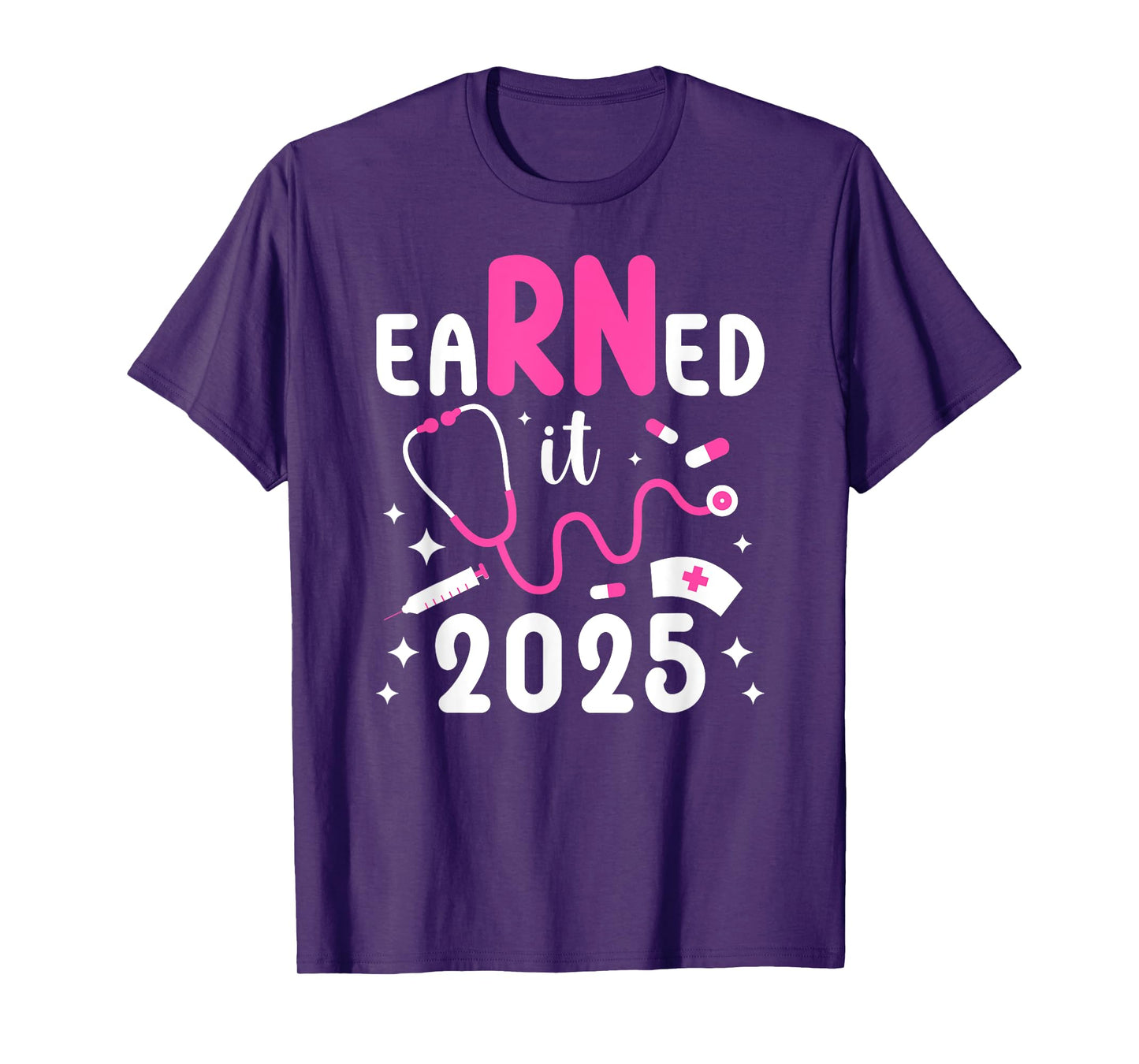 Earned It RN Graduate 2025 Registered Nurse Graduation 2025 T-Shirt