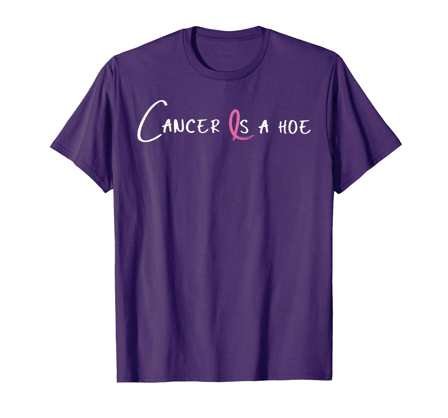 Cancer is a Hoe Pink Ribbon Breast Cancer Awareness Survivor T-Shirt