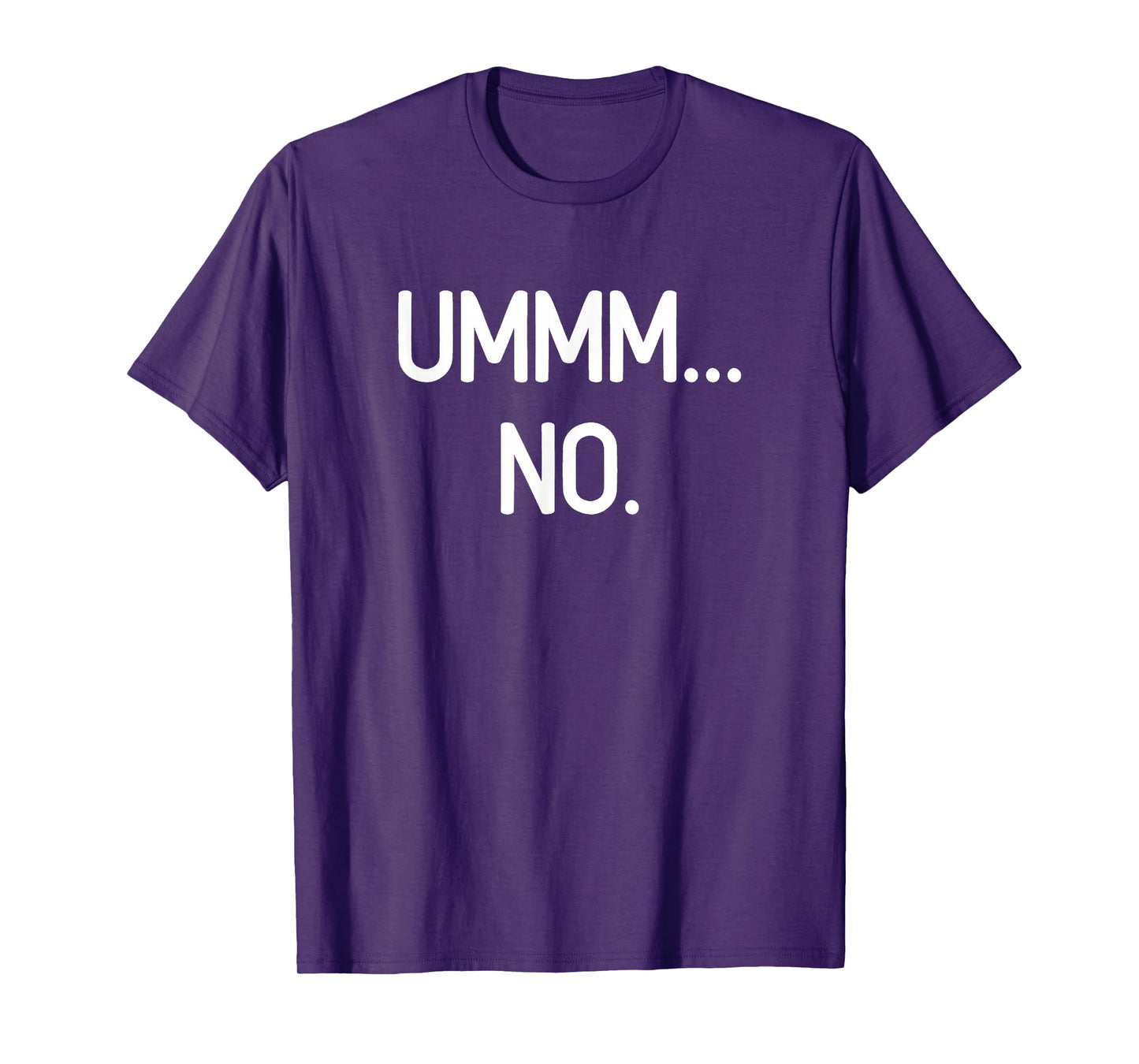 Ummm No, Funny, Jokes, Sarcastic T-Shirt