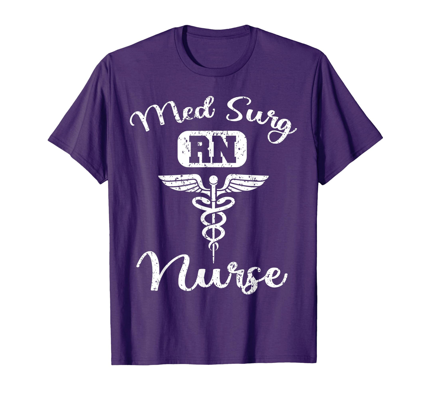 Med Surg Nurse Medical Surgical Nursing RN T-Shirt