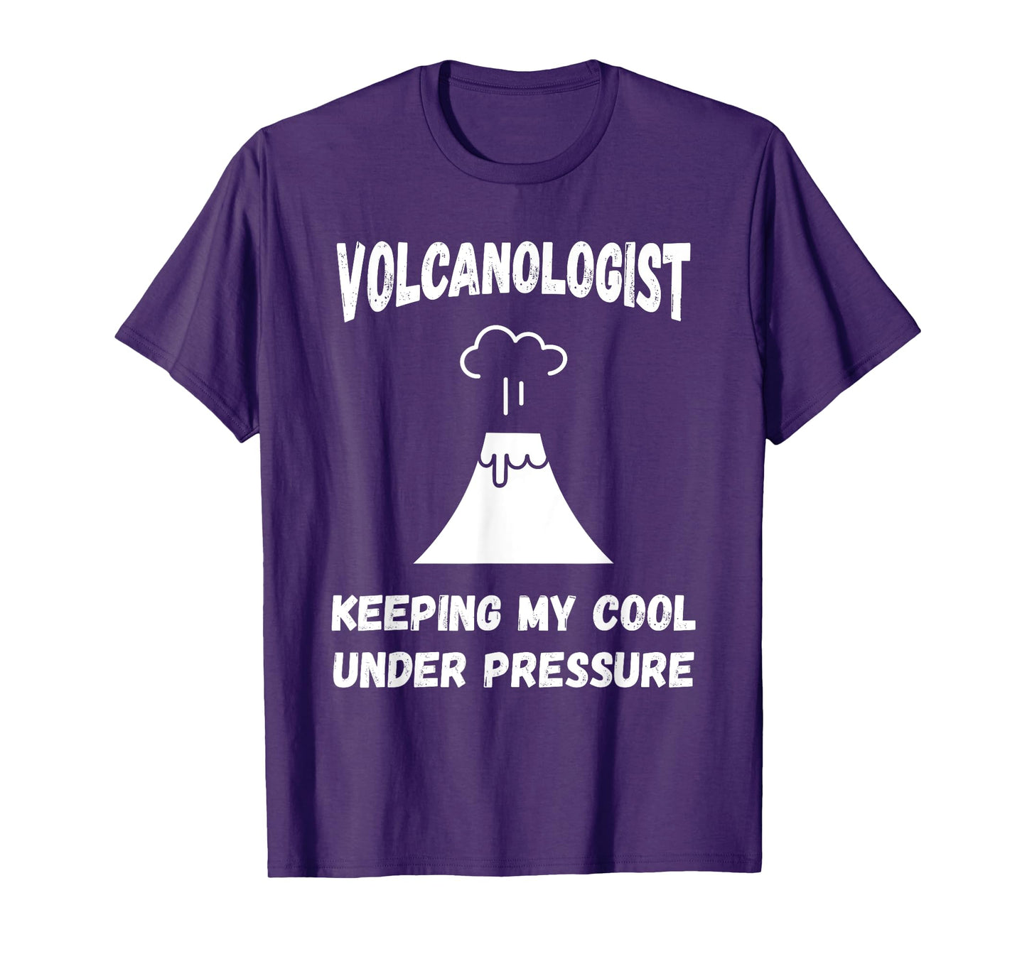 Volcanologist Keeping My Cool Under Pressure Volcano Lover T-Shirt