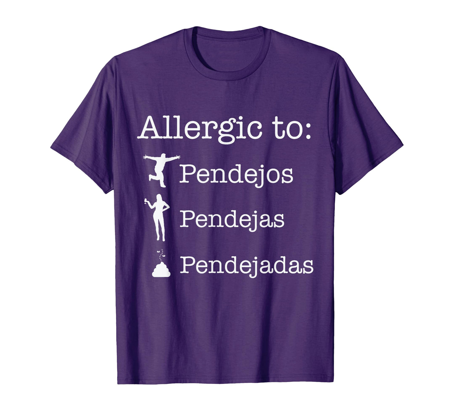 Allergic To Pendejos Pendejas Pendejadas T-Shirt