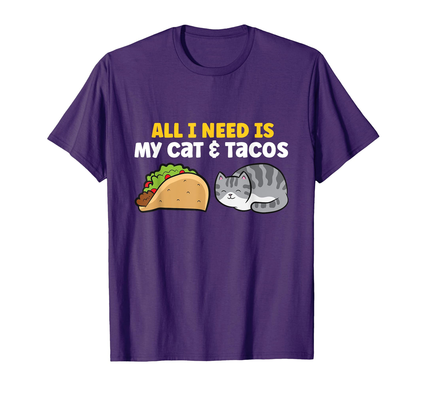 All I Need Is My Cat And Tacos T-Shirt