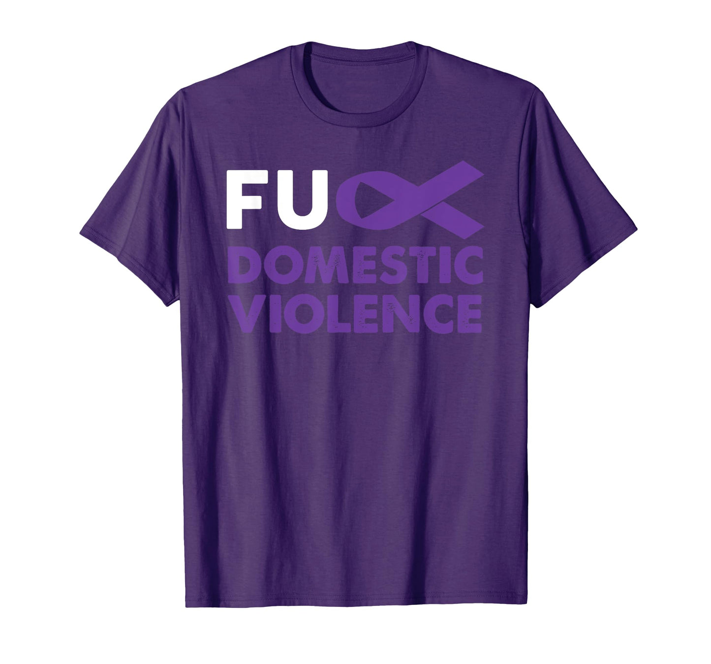 Fuck Domestic Violence Awareness Shirt Support Survivor Gift T-Shirt