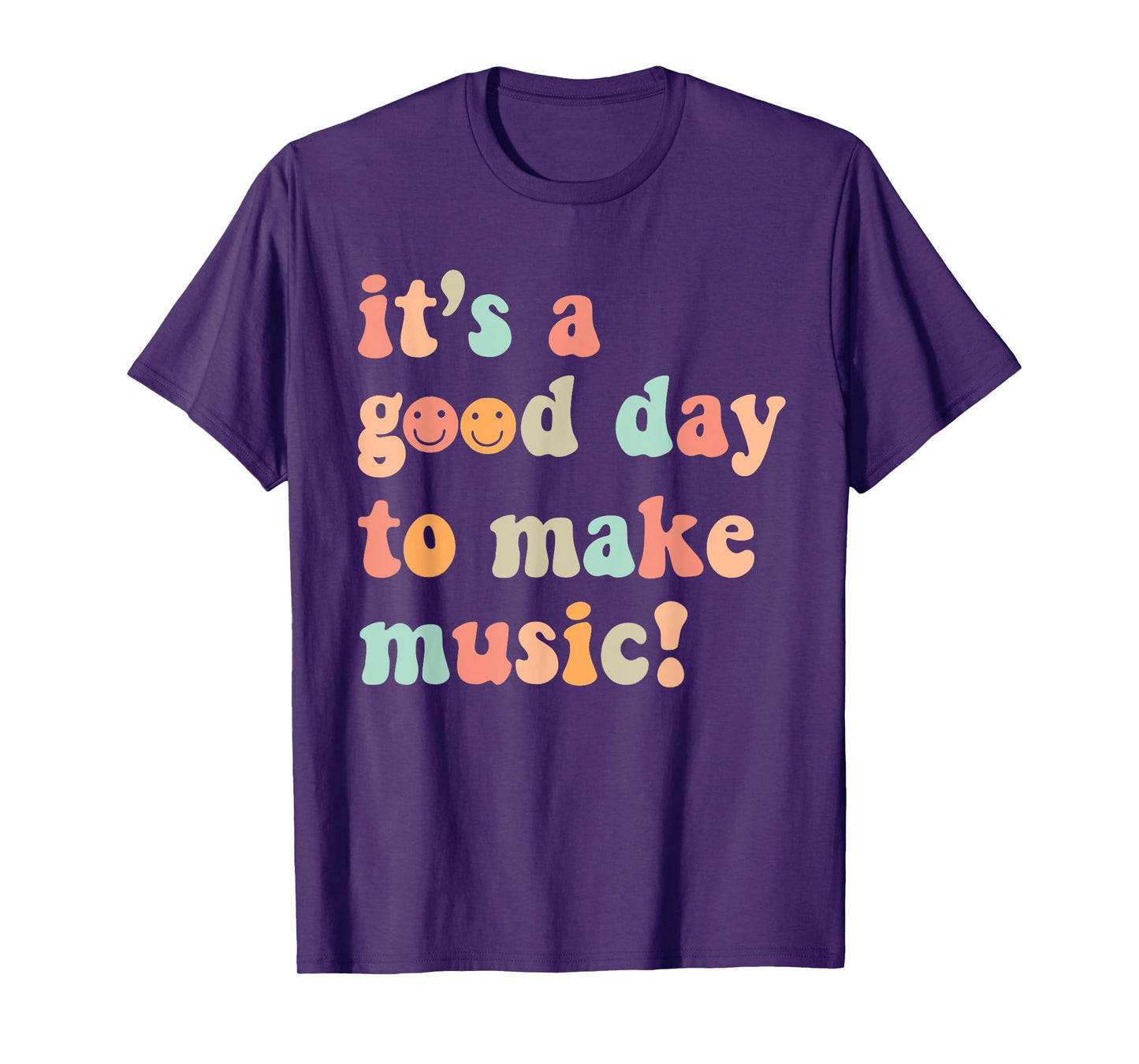 It's A Good Day To Make Music Teacher Musician Music Lover T-Shirt