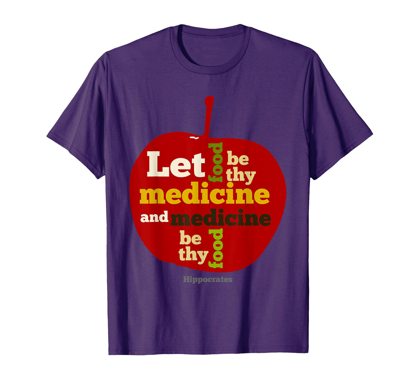 Apple Let food be thy medicine HIPPOCRATES QUOTE T-Shirt