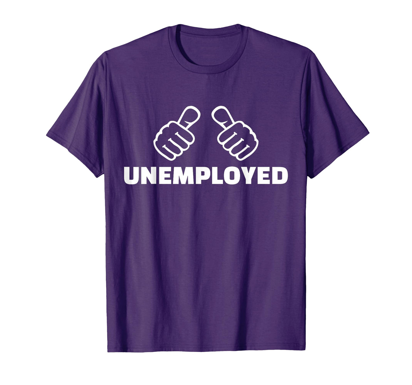 Unemployed T-Shirt