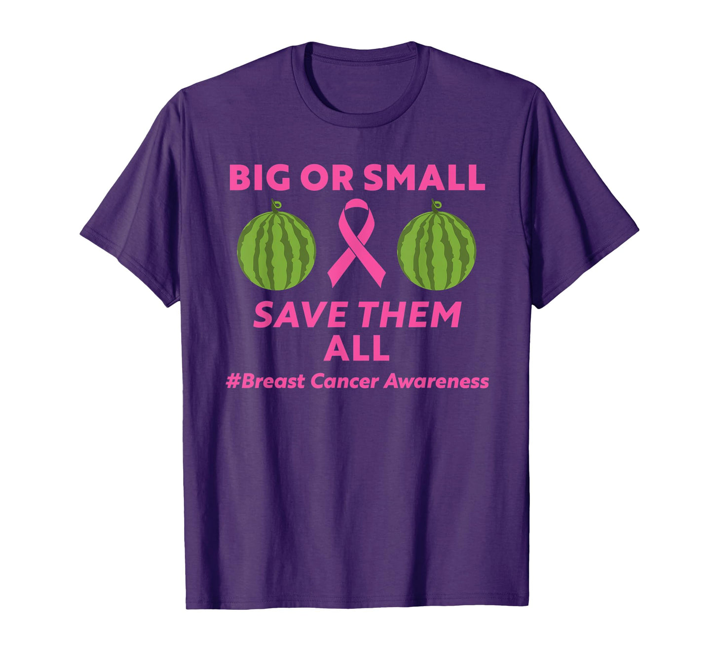 Big Or Small Save Them All Breast Cancer Month Men's Women's T-Shirt