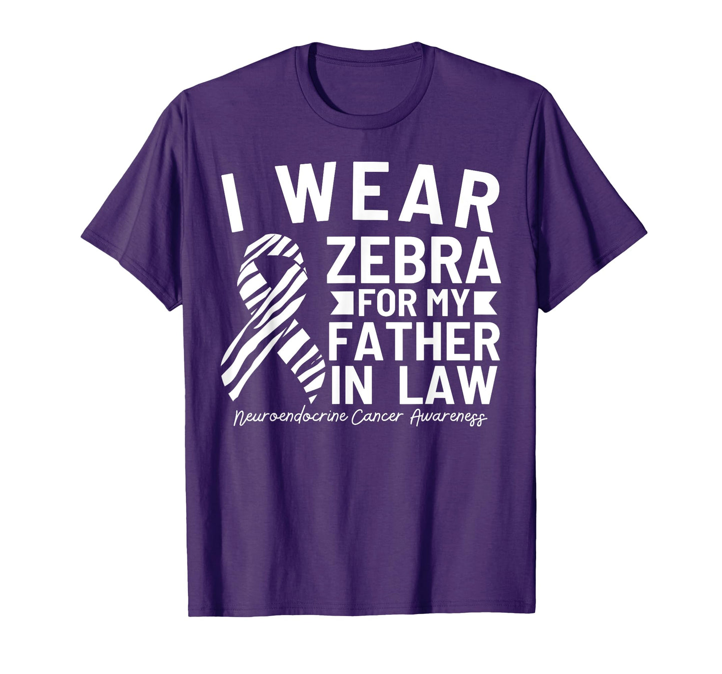 I Wear Zebra For My Father In Law Neuroendocrine Cancer T-Shirt
