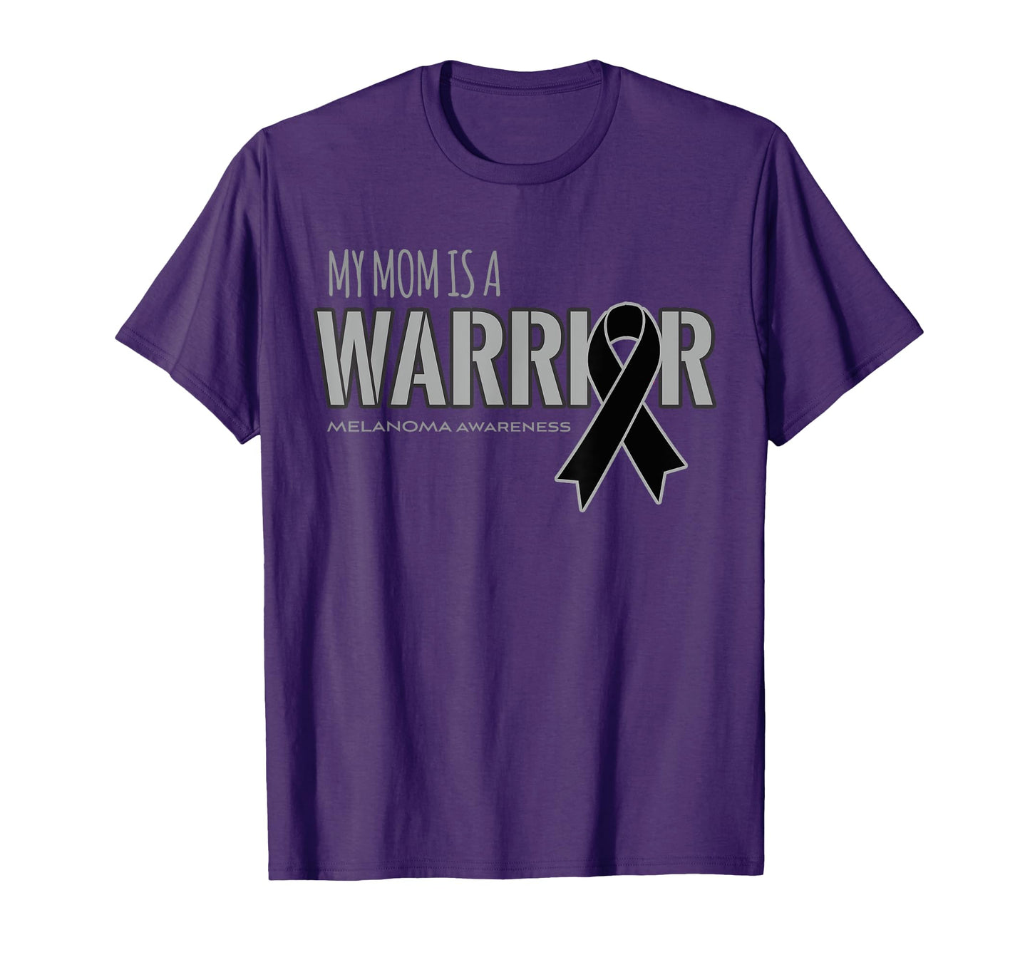 My Mom is a Warrior Melanoma Cancer Awareness Shirt T-Shirt
