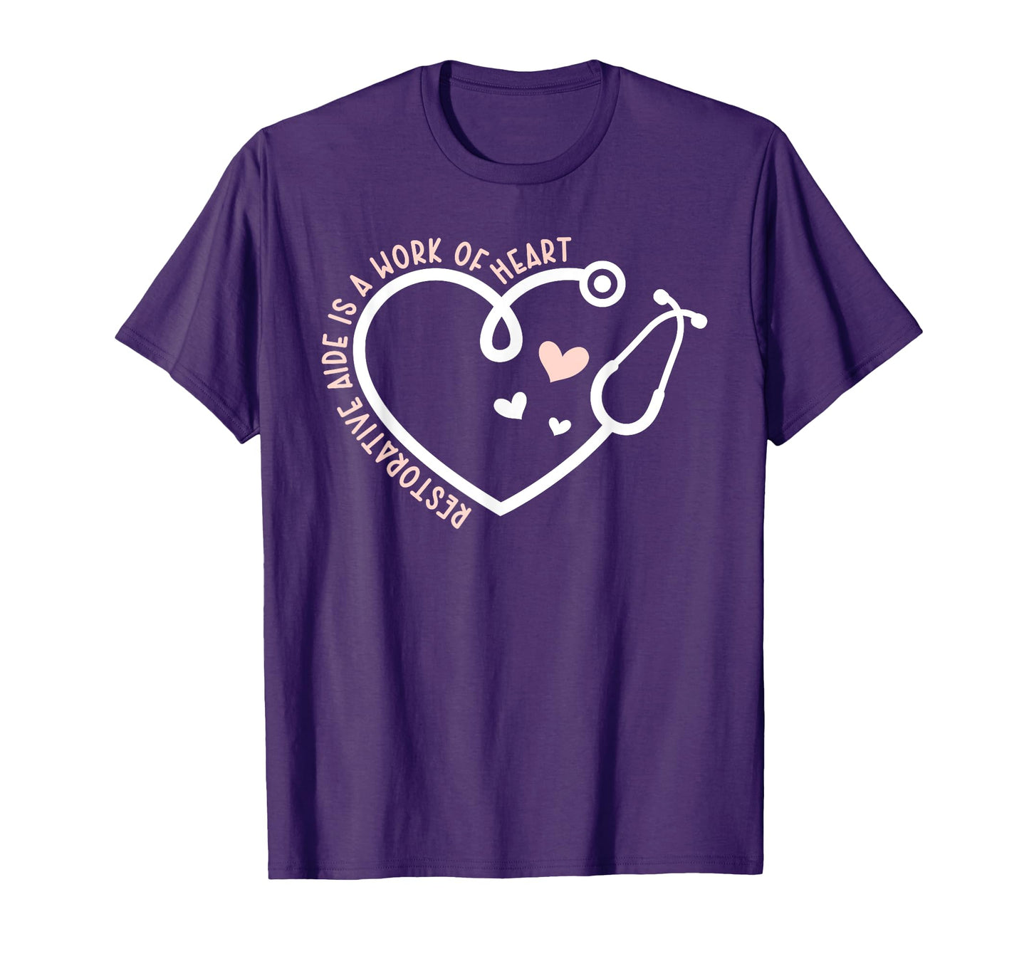 Restorative Aide Is A Work Of Heart Restorative Aides T-Shirt