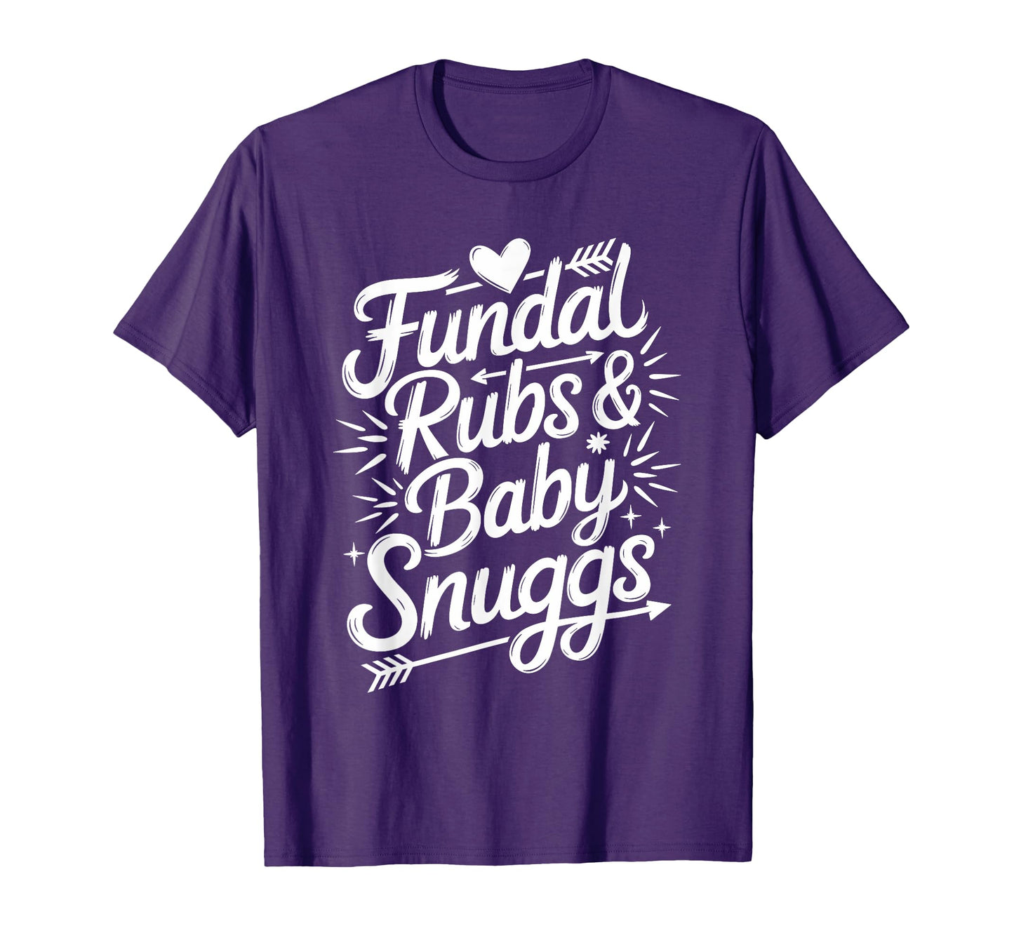 Labor And Delivery Fundal Rubs Baby Snuggs, L & D Nurse T-Shirt