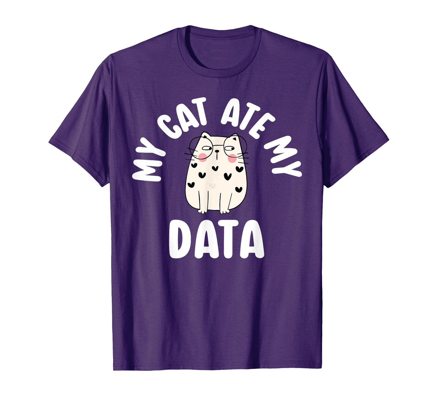 My Cat Ate My Data Behavior Analyst ABA Therapist Cat Lover T-Shirt