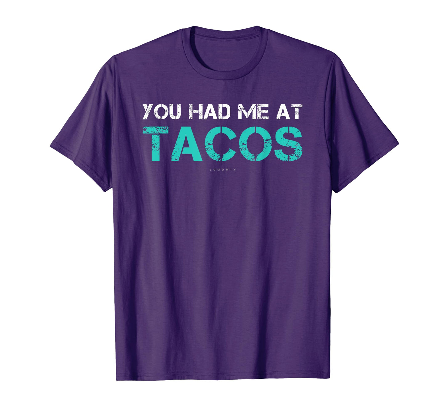 You Had Me At Tacos TShirt. Funny Taco Shirts With Sayings T-Shirt