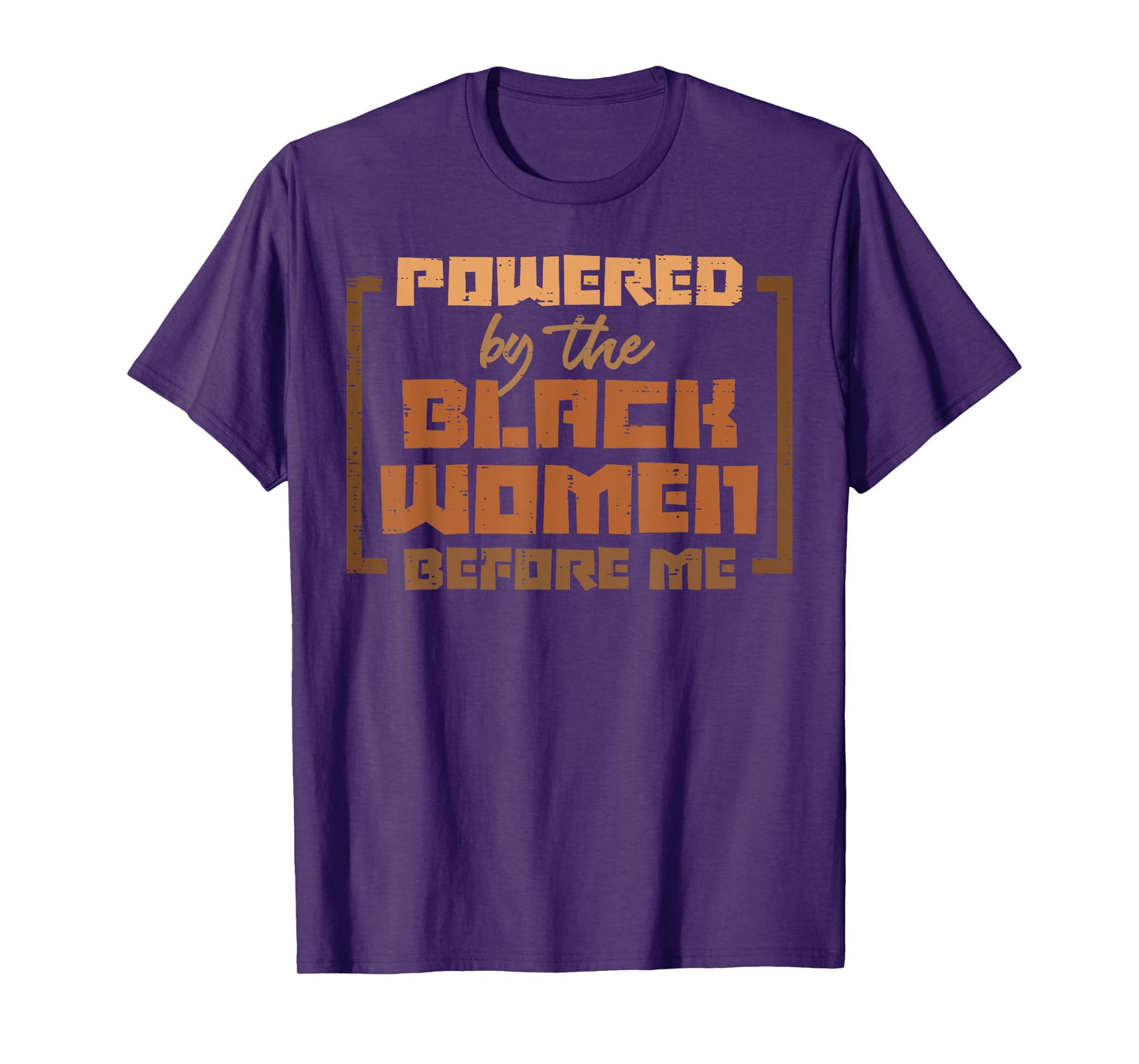 Powered By The Black Women Before Me Black History African T-Shirt
